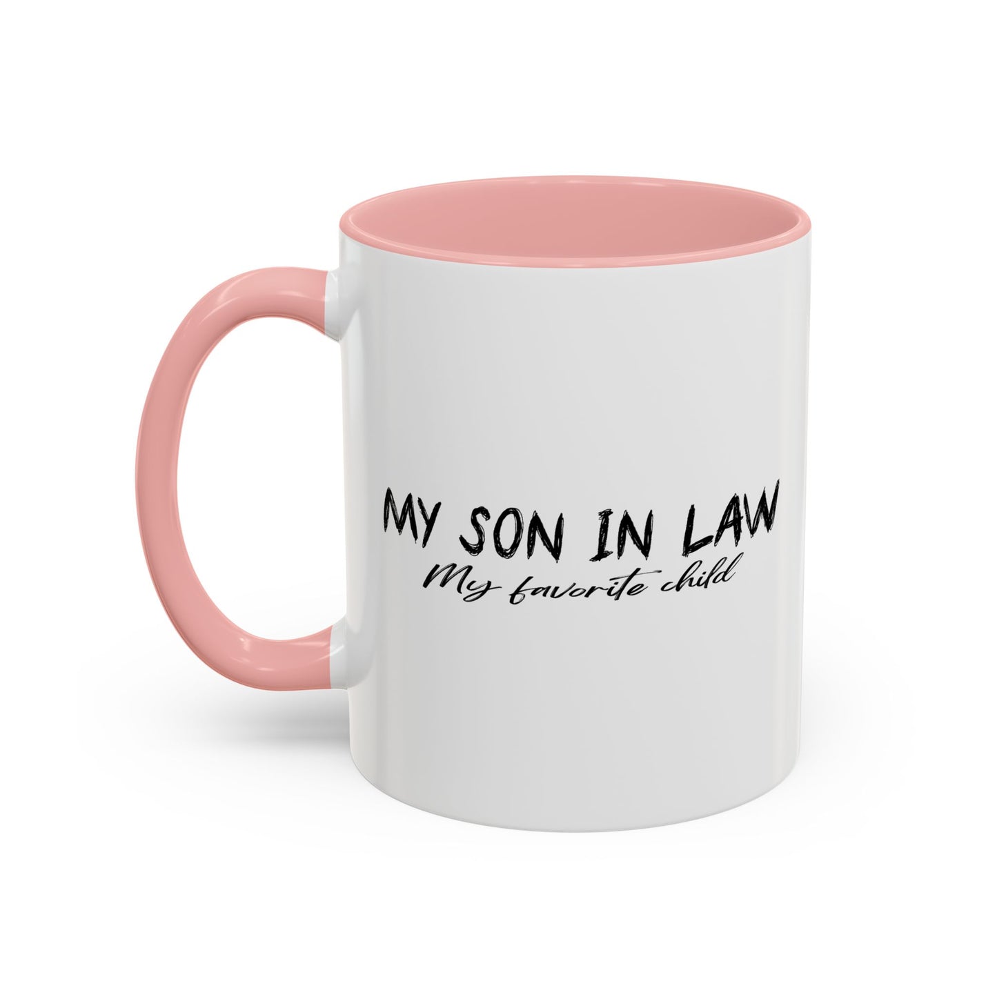 IS MY FAVORITE SON Accent BiColor Funny Sarcastic Mug