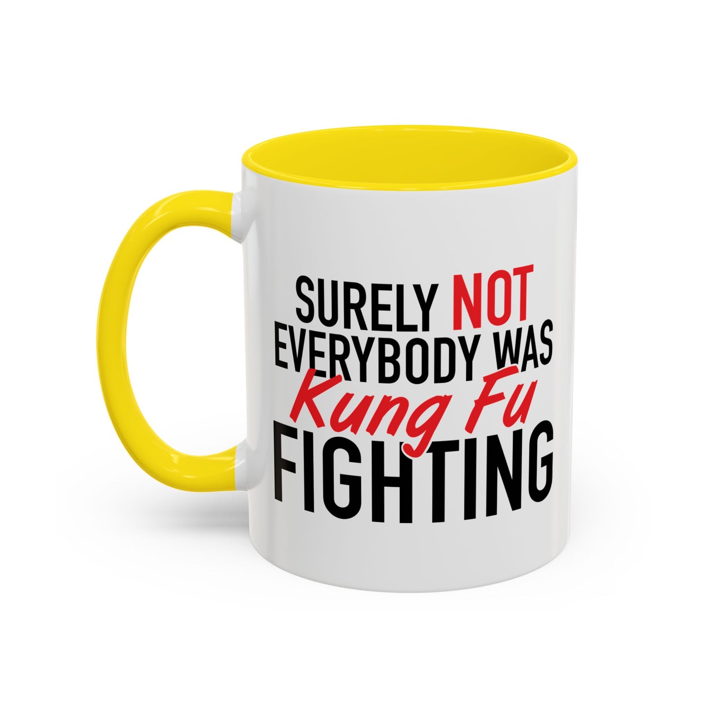 KUNG FU FIGHTING Accent BiColor Funny Sarcastic Mug