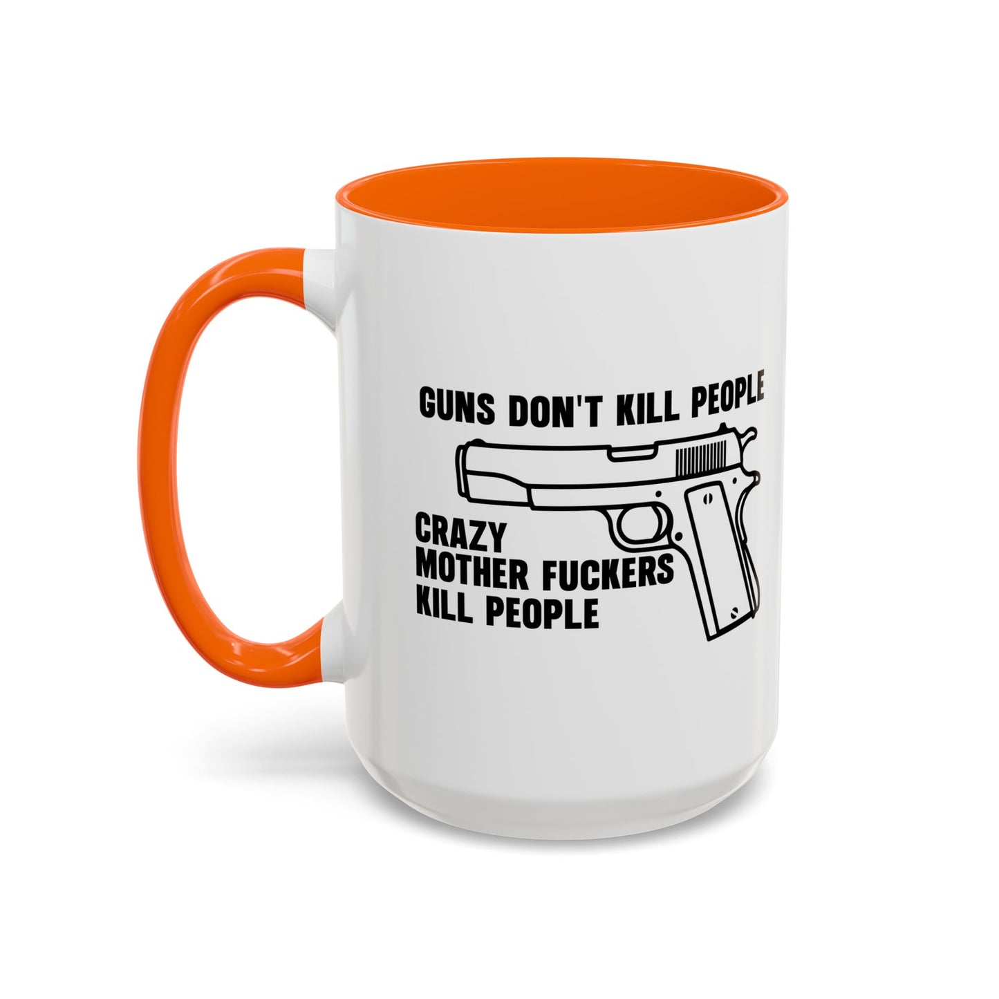 GUNS DON'T KILL PEOPLE Accent BiColor Funny Sarcastic Mug