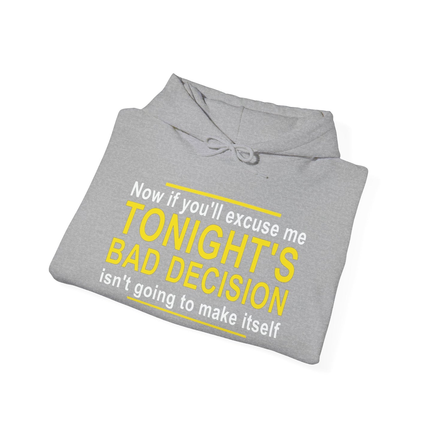 TONIGHT'S BAD DECISION - Premium Unisex Funny Sarcastic Black Hoodie Sweatshirt