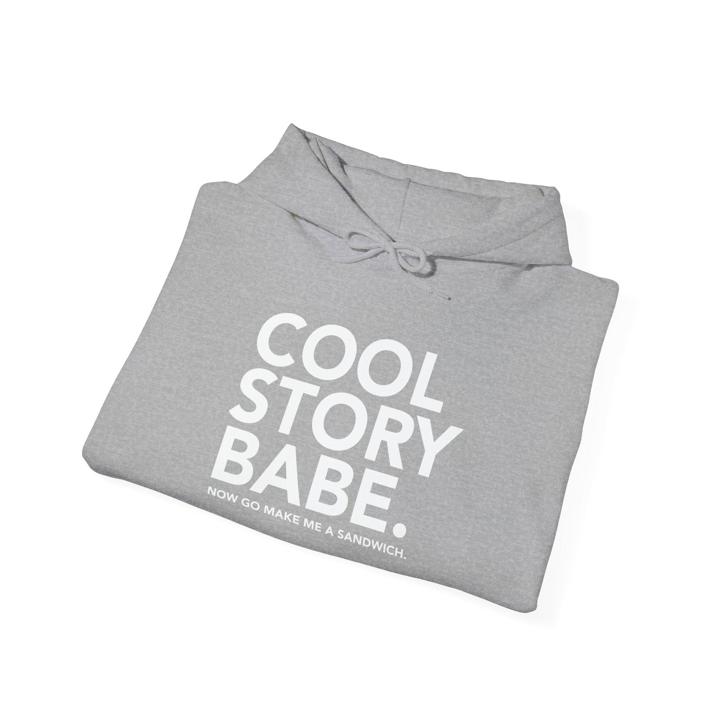 COOL STORY BABE. - Premium Unisex Funny Sarcastic Black Hoodie Sweatshirt