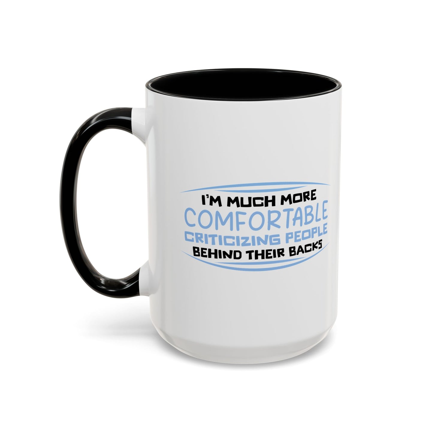 BEHIND THEIR BACKS Accent BiColor Funny Sarcastic Mug