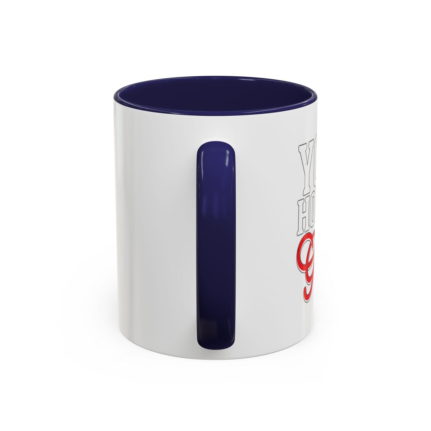 YOUR HOLE IS MY GOAL Accent BiColor Funny Sarcastic Mug