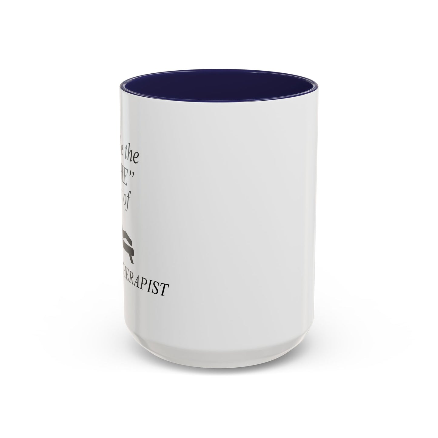 PSYCHOTHERAPIST Accent BiColor Funny Sarcastic Mug