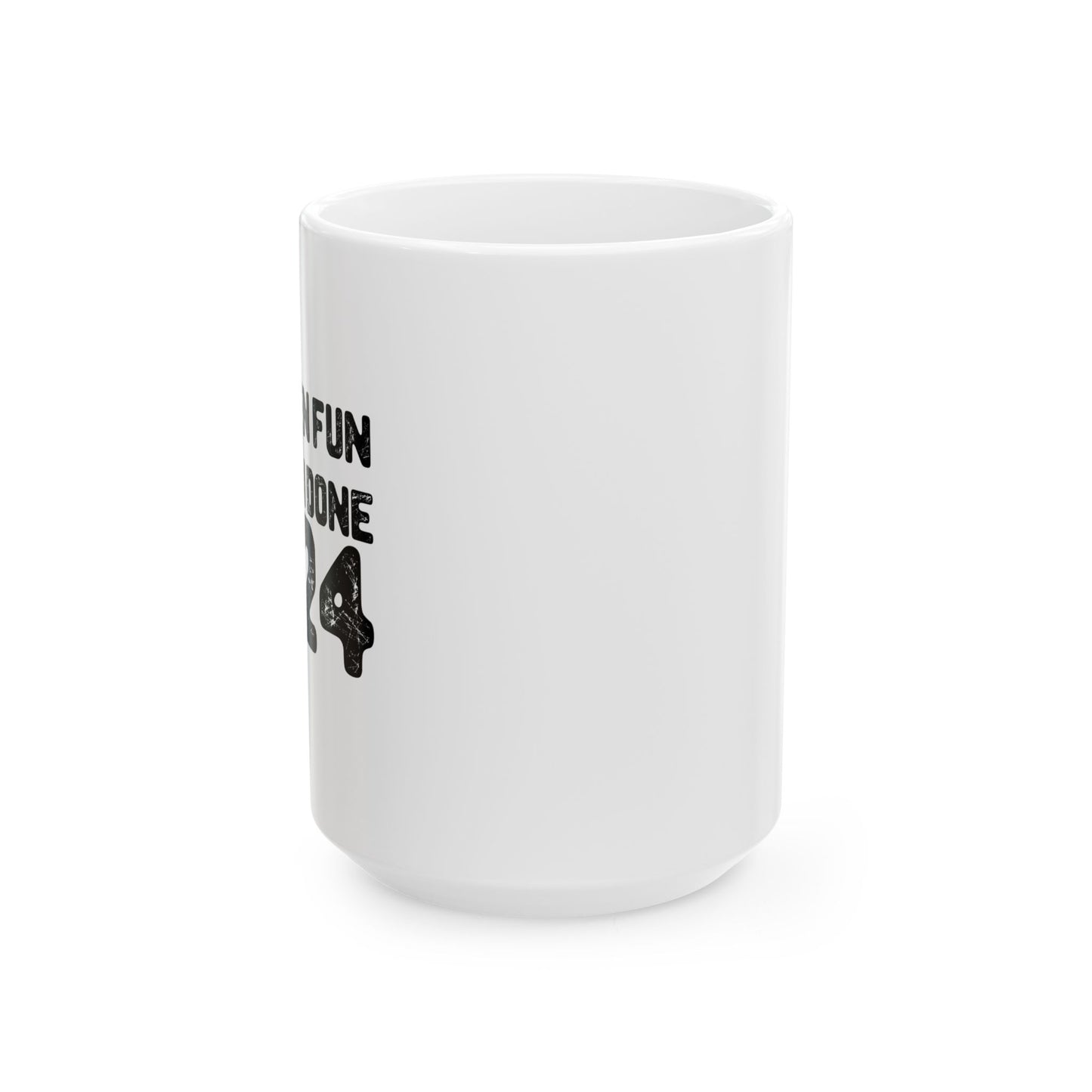 GLAD IM DONE 2024 FUNNY CELEBRATION WHITE MUG