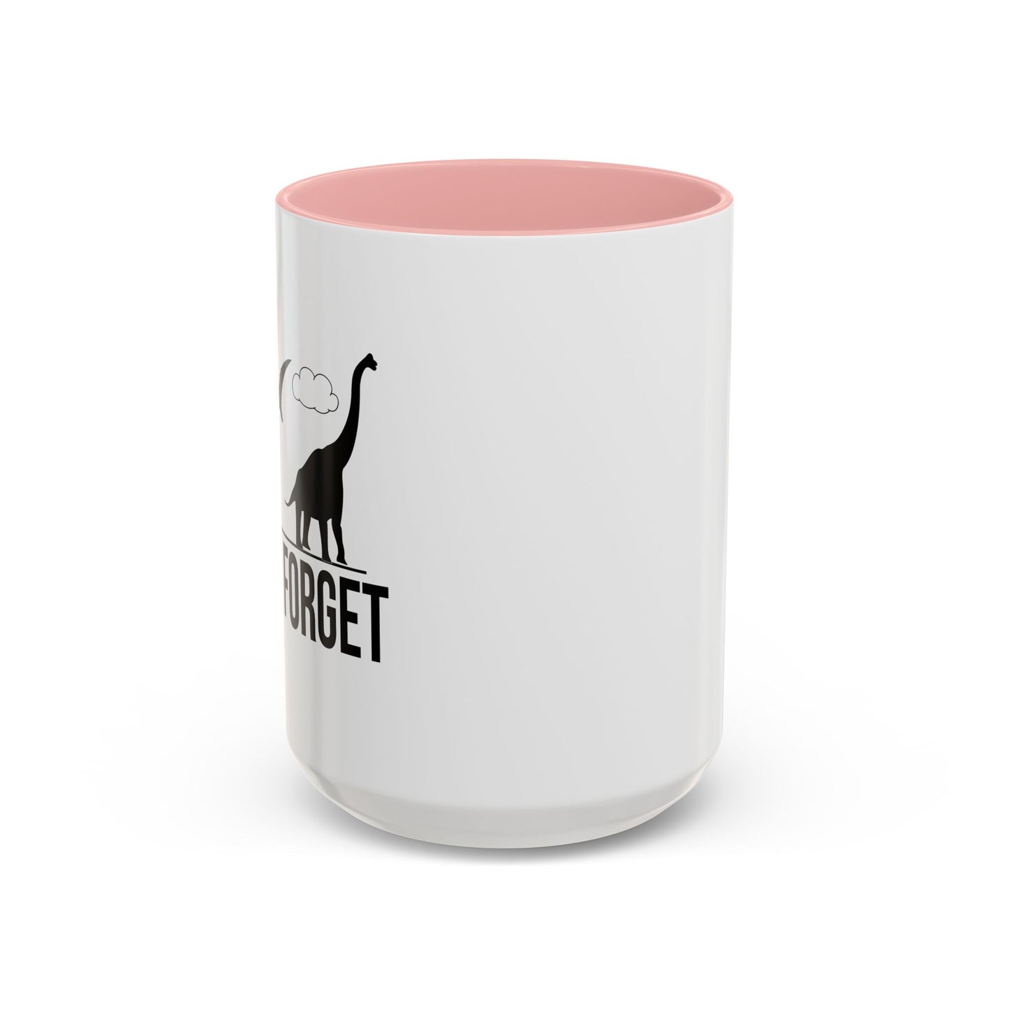 NEVER FORGET Accent BiColor Funny Sarcastic Mug