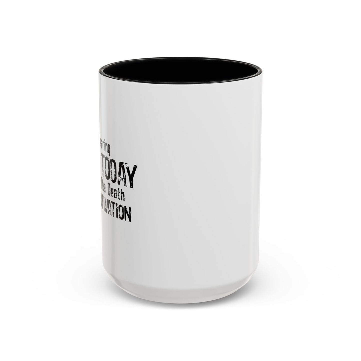 WEARING BLACK TODAY Accent BiColor Funny Sarcastic Mug