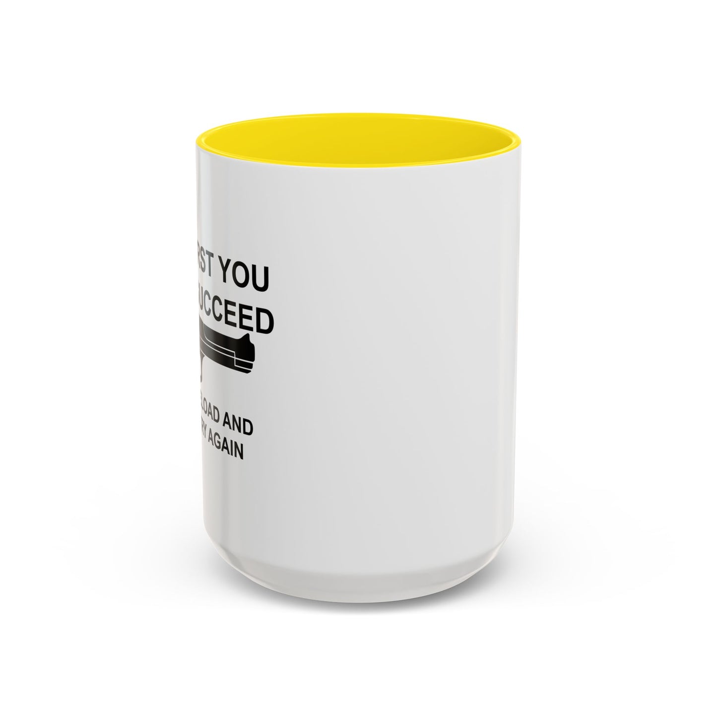 RELOAD AND TRY AGAIN Accent BiColor Funny Sarcastic Mug