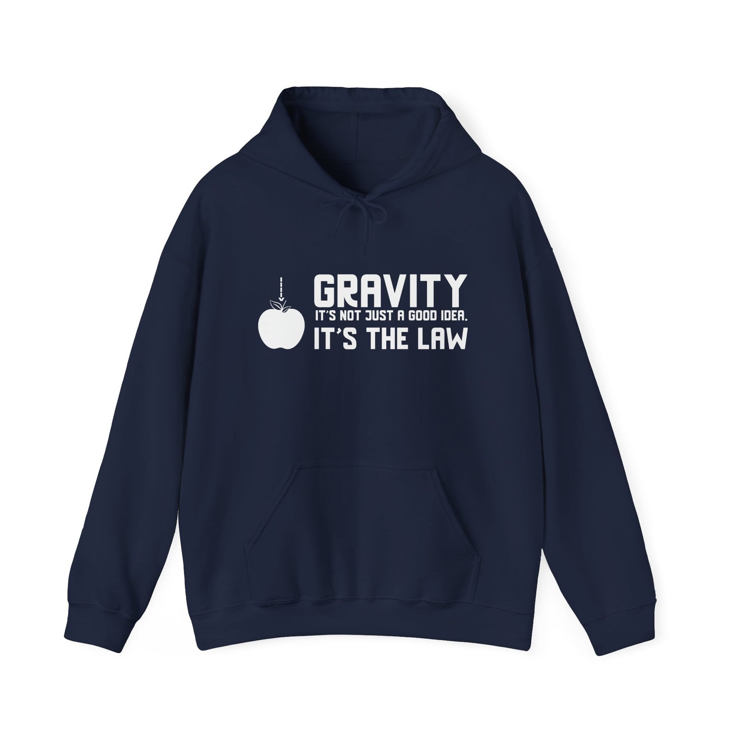 Gravity It's Not Just A Good Idea It's The Law - Premium Unisex Funny Sarcastic Black Hoodie Sweatshirt