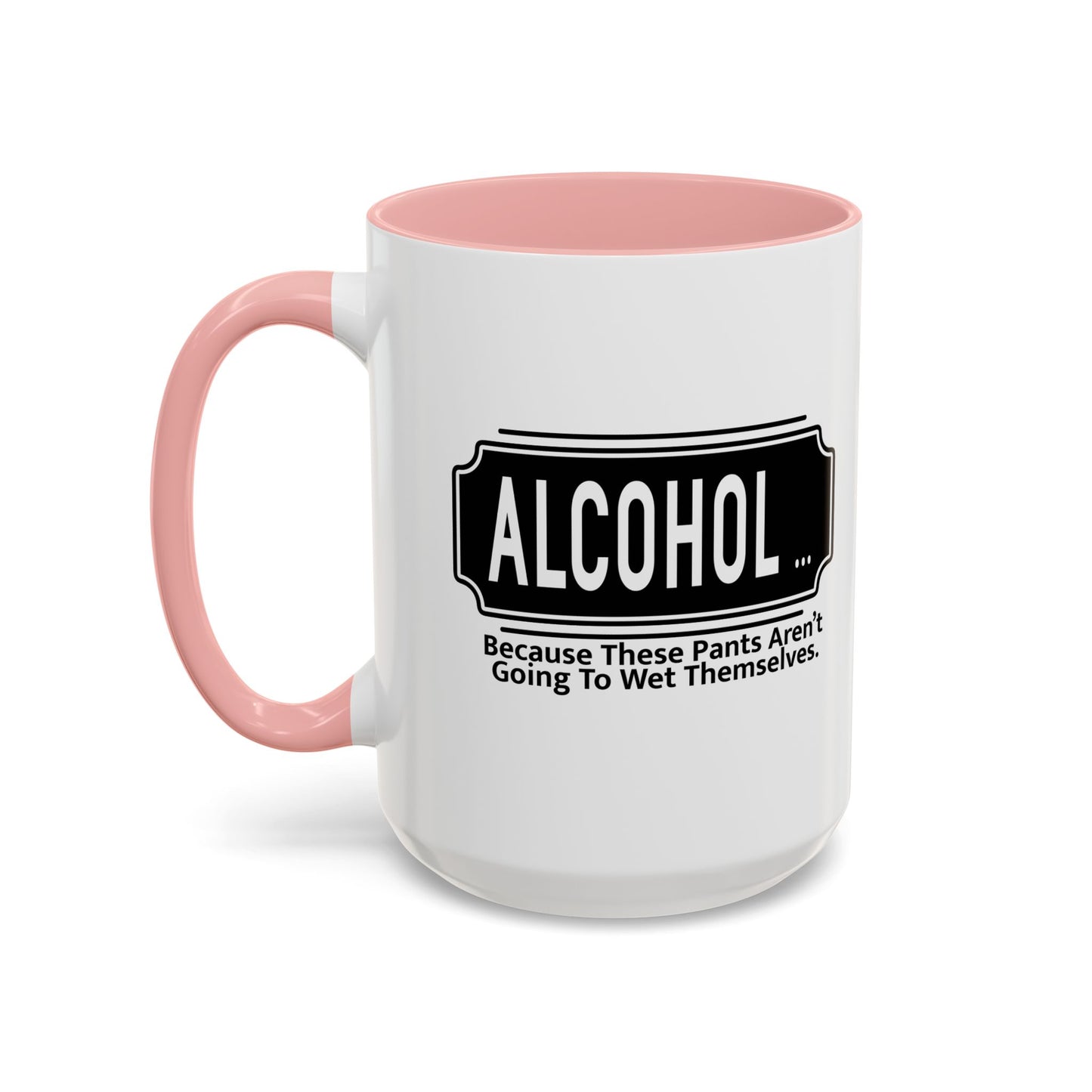 WHY ALCOHOL!? Accent BiColor Funny Sarcastic Mug