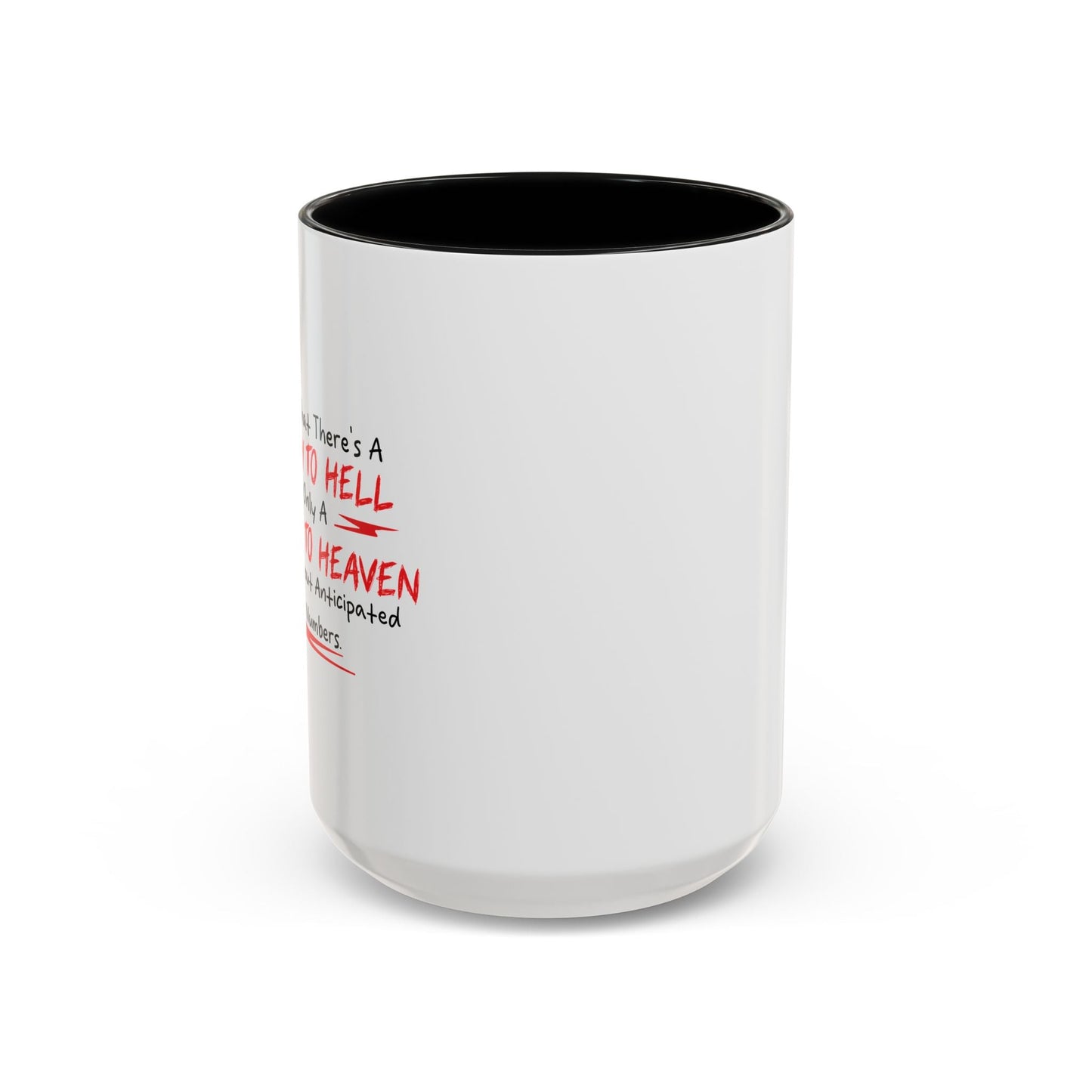 The Fact That There's A Highway To Hell and Only A Stairway To Heaven Says A Lot Accent BiColor Funny Sarcastic Mug