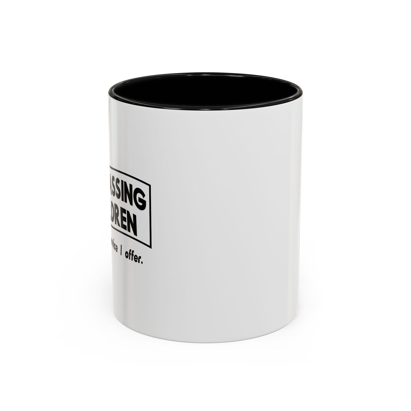 ONE MORE SERVICE I OFFER Accent BiColor Funny Sarcastic Mug