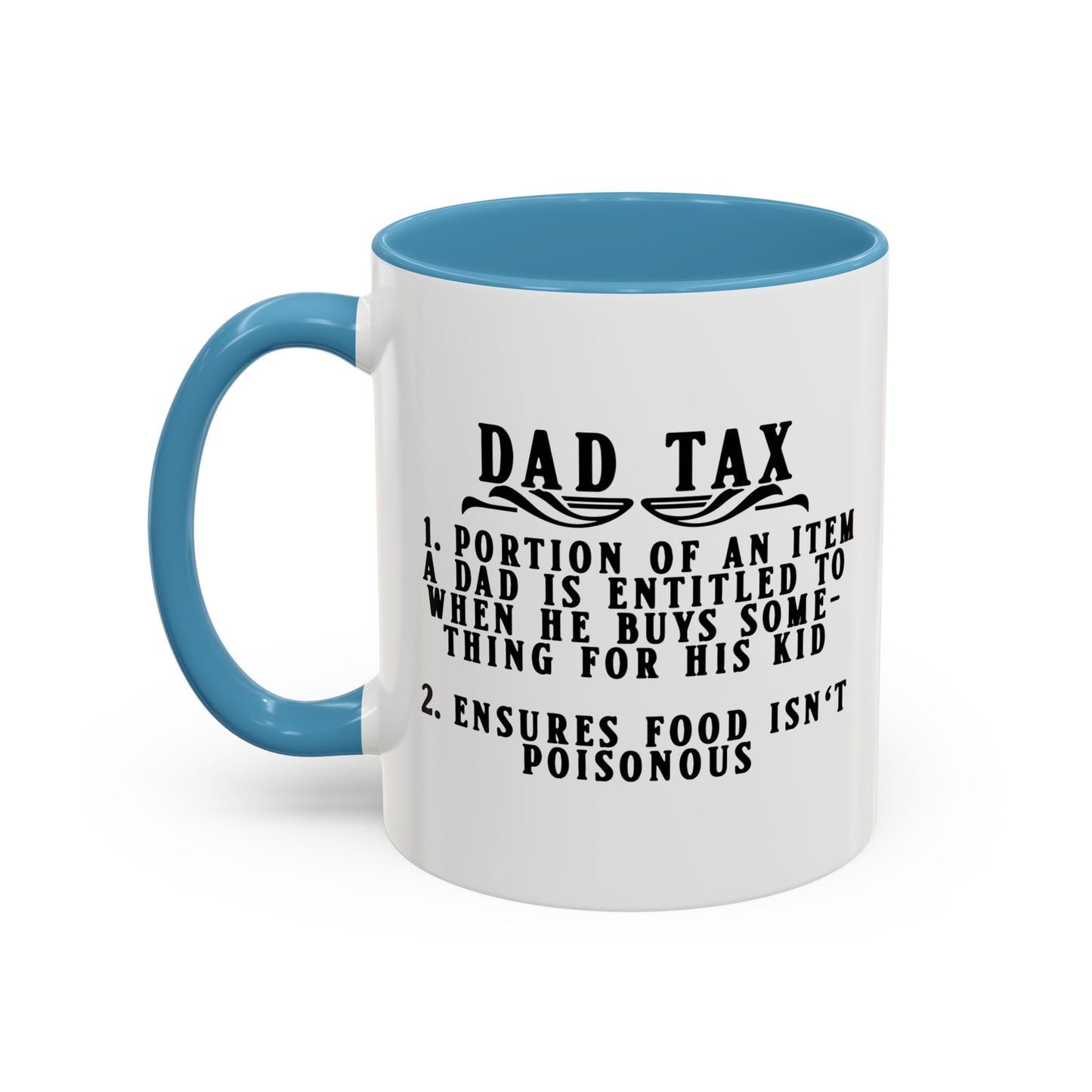 DAD TAX Accent BiColor Funny Sarcastic Mug