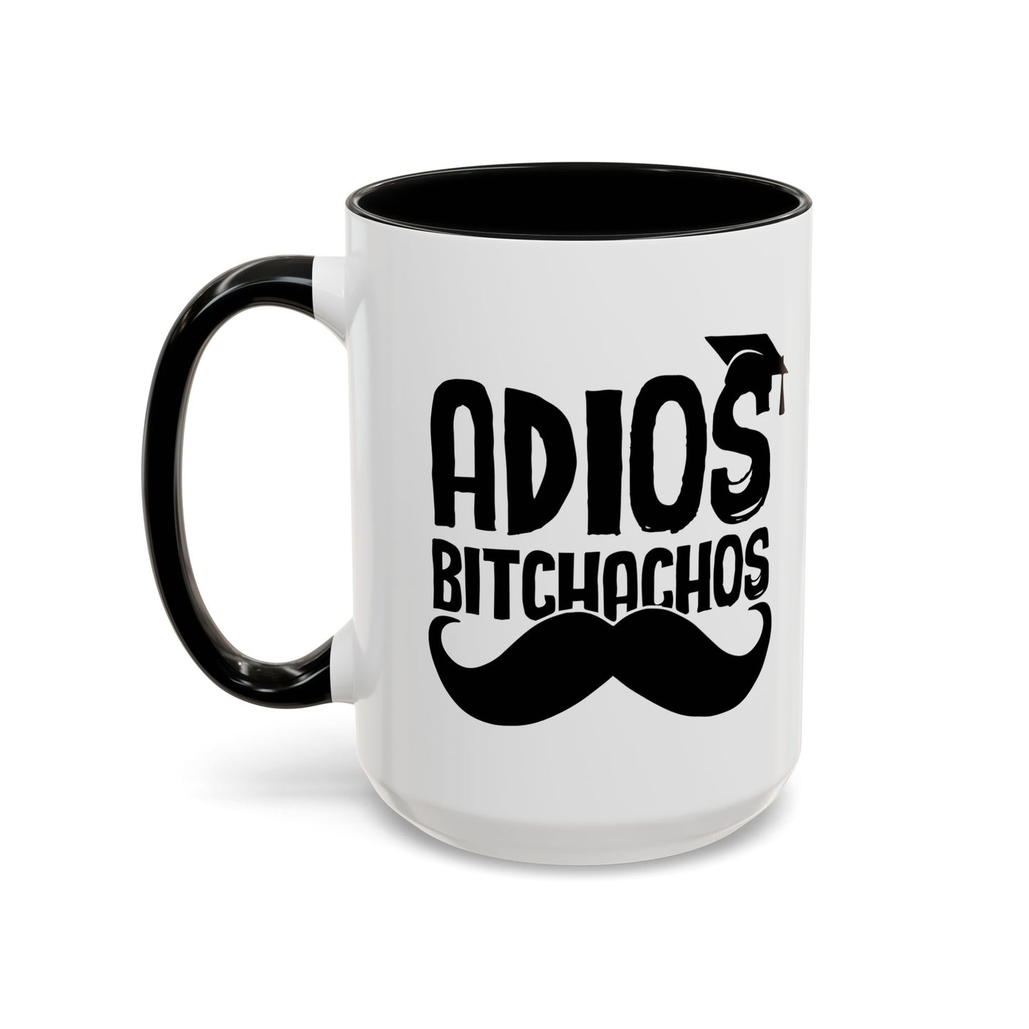 GRADUATED ADIOS BITCHACHOS Accent BiColor Funny Sarcastic Mug