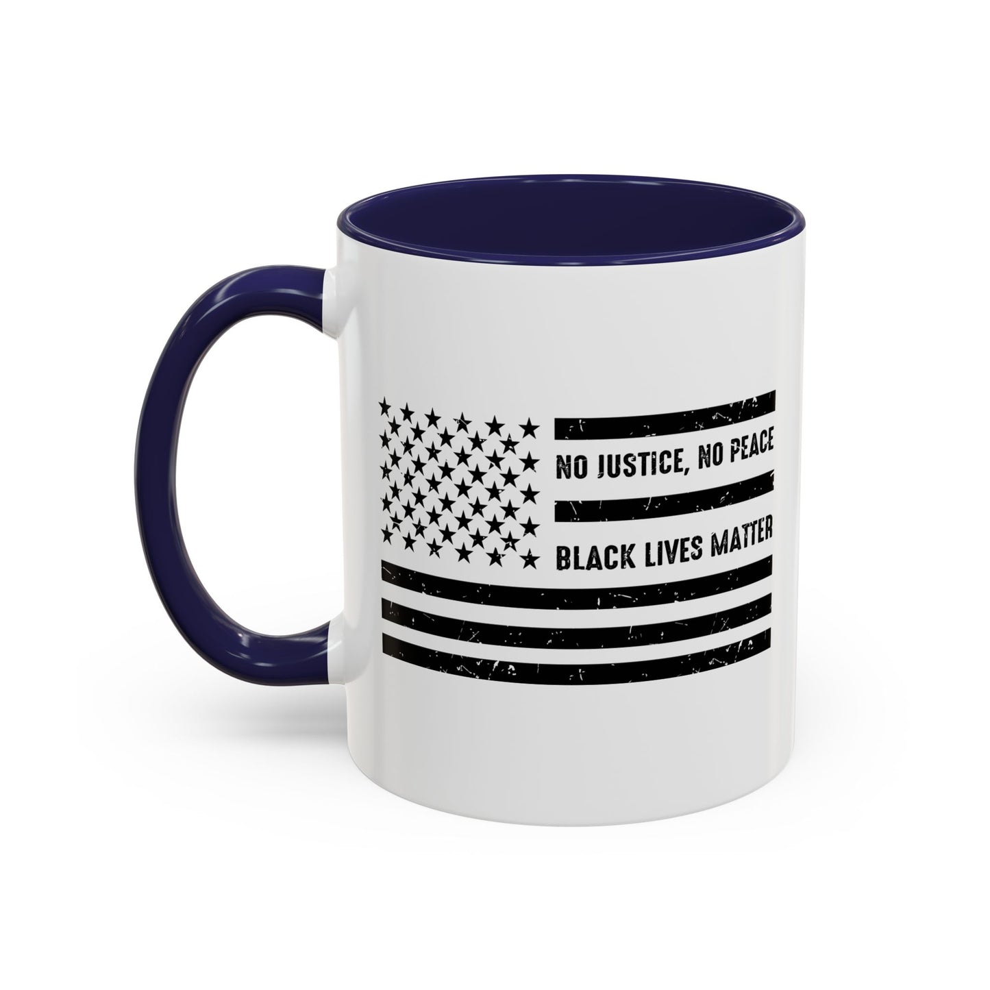 NO JUSTICS, NO PEACE, BLACK LIVES MATTER Accent BiColor Funny Sarcastic Mug