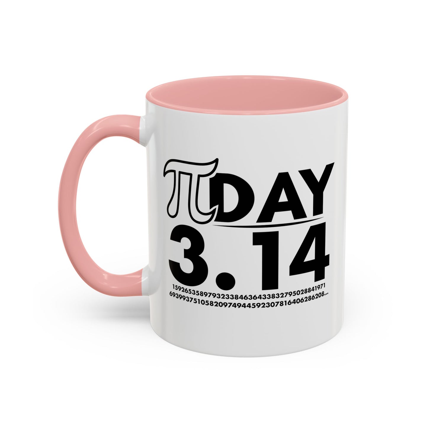 Pi DAY Accent BiColor Funny Sarcastic Mug