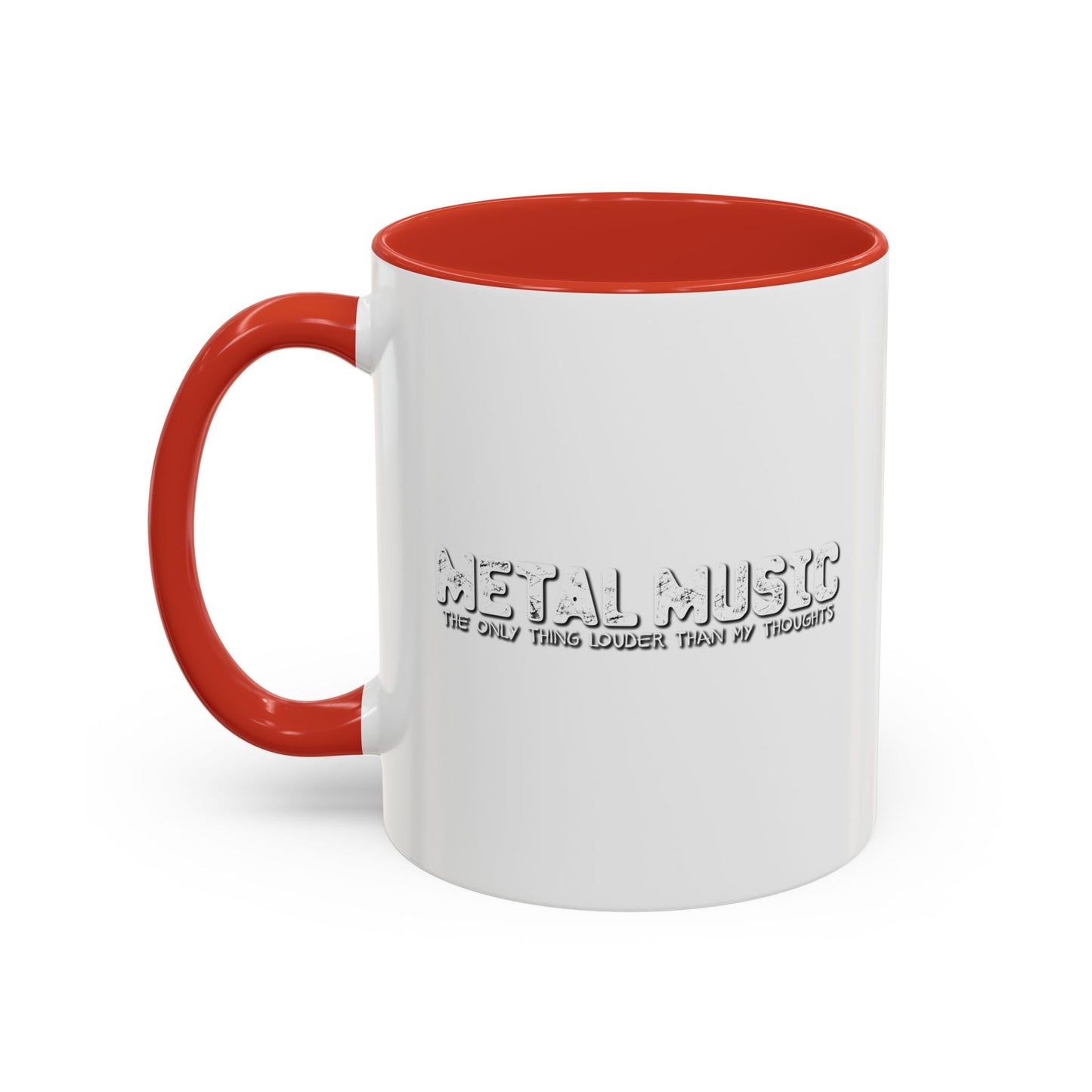 HEAVY METAL THE ONLY THING LOUDER THAN MY THOUGHTS Accent BiColor Mug