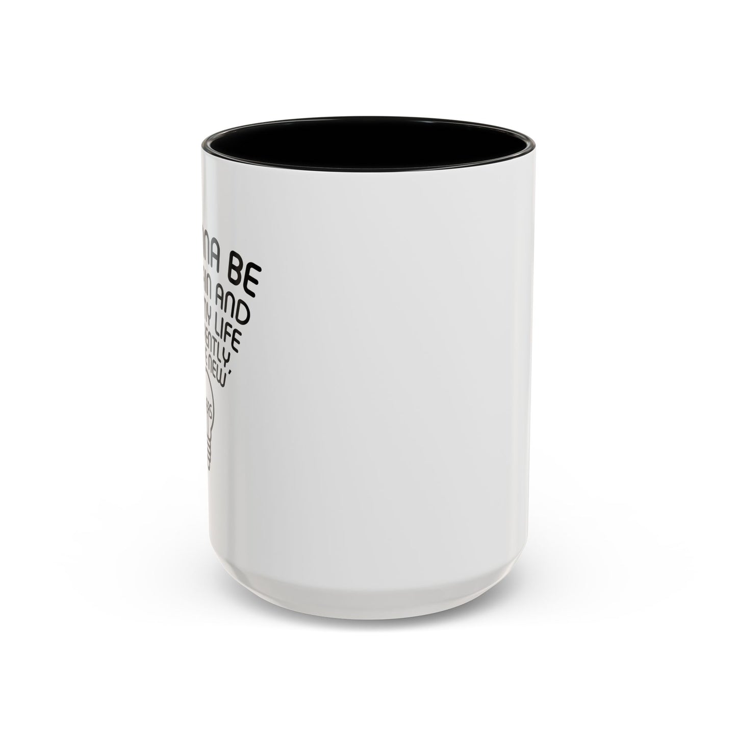 I WANNA BE 14 AGAIN Accent BiColor Funny Sarcastic Mug