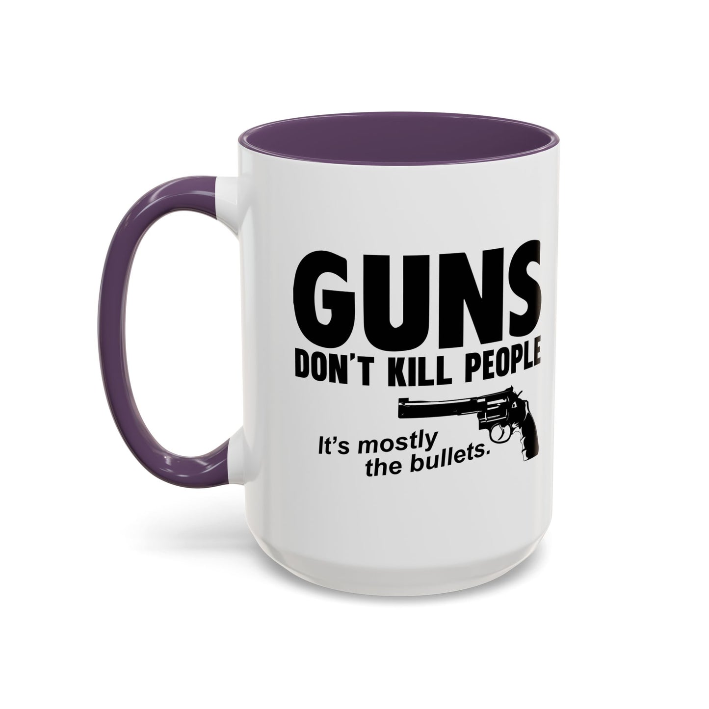 GUNS DDON'T KILL PEOPLE Accent BiColor Funny Sarcastic Mug