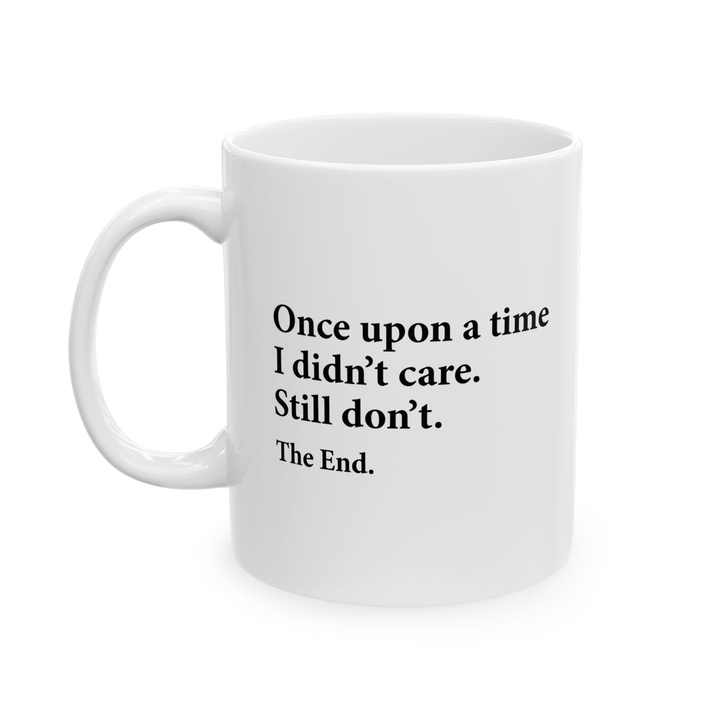 YOU CAN'T SCARE ME. Funny Sarcastic Mug