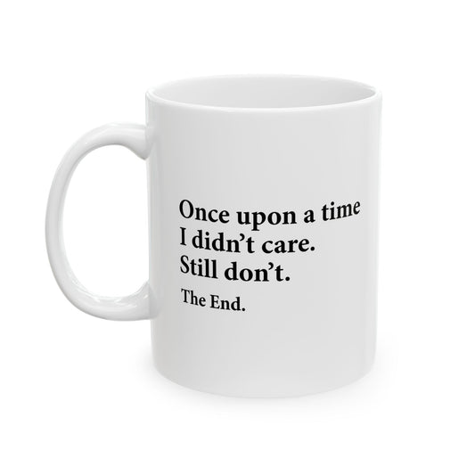 YOU CAN'T SCARE ME. Funny Sarcastic Mug