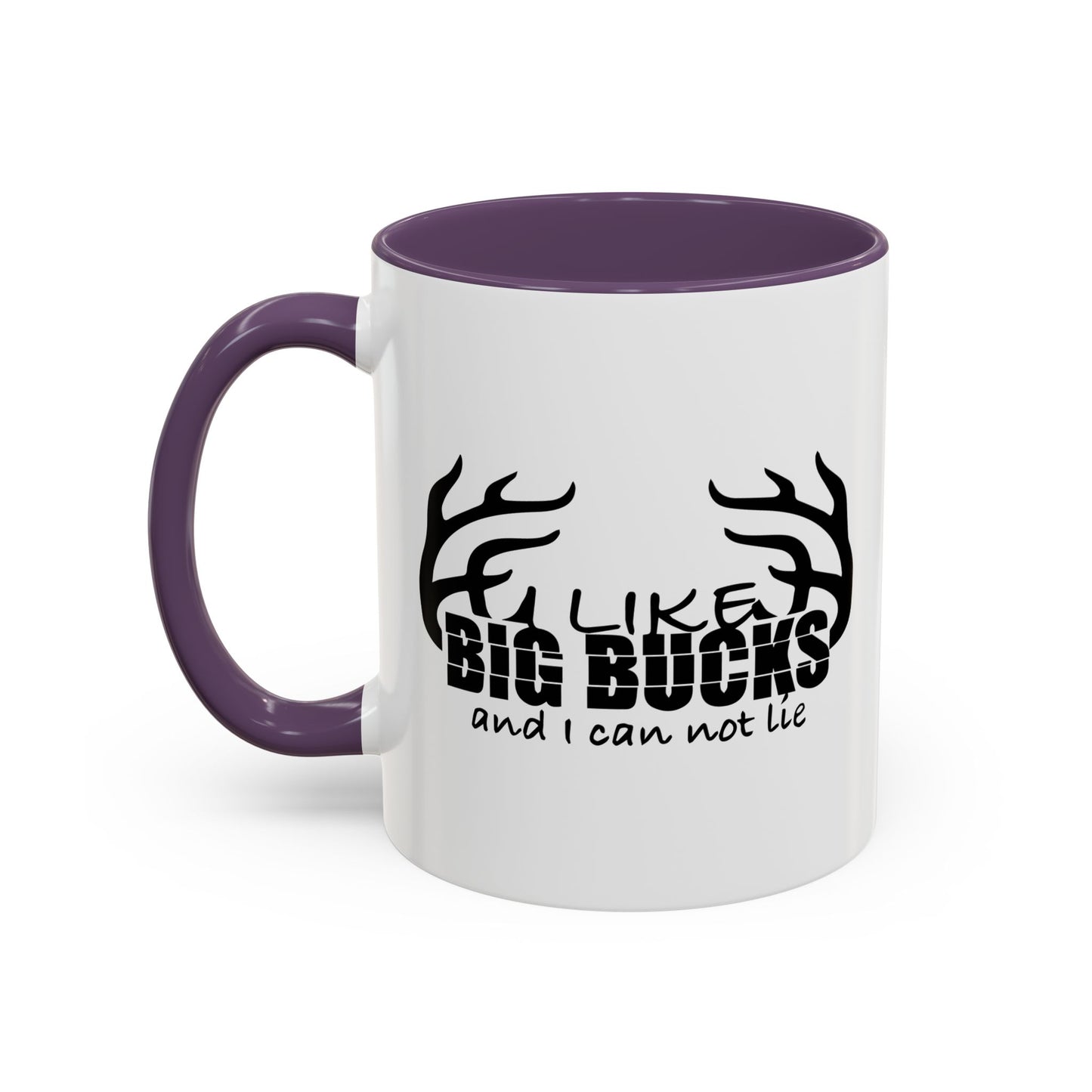 I LIKE BIG BUCKS AND I CAN NOT LIE Accent BiColor Funny Sarcastic Mug