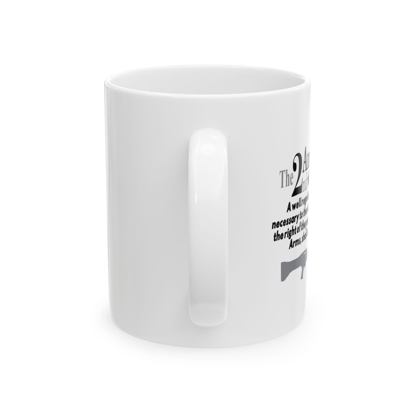 THE 2ND AMENDMENT FUNNY SARCASTIC WHITE MUG