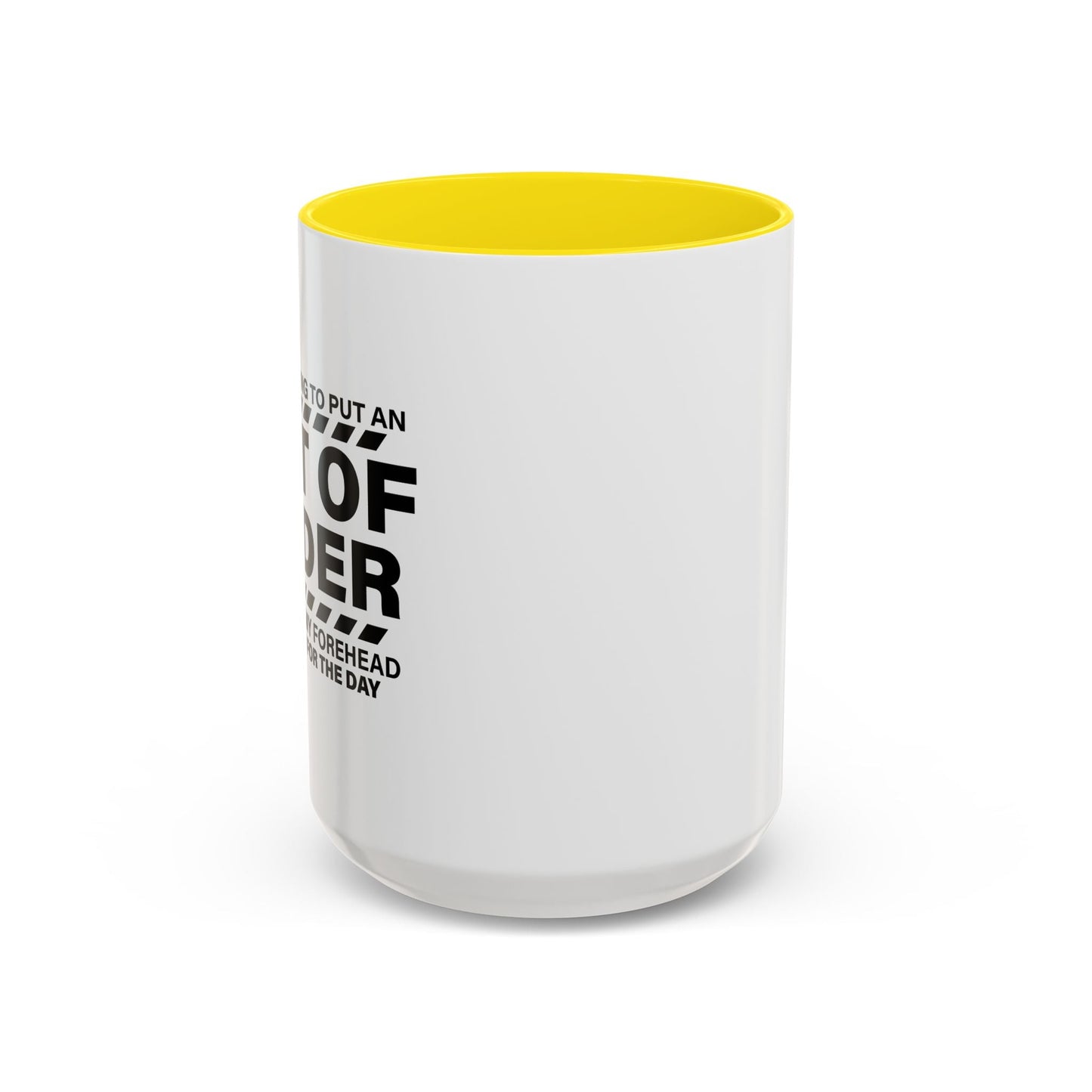 CALL IT FOR THE DAY Accent BiColor Funny Sarcastic Mug