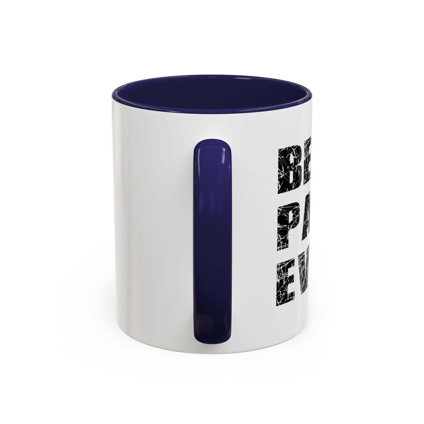 BEST. PAPA. EVER. Accent BiColor Funny Sarcastic Mug