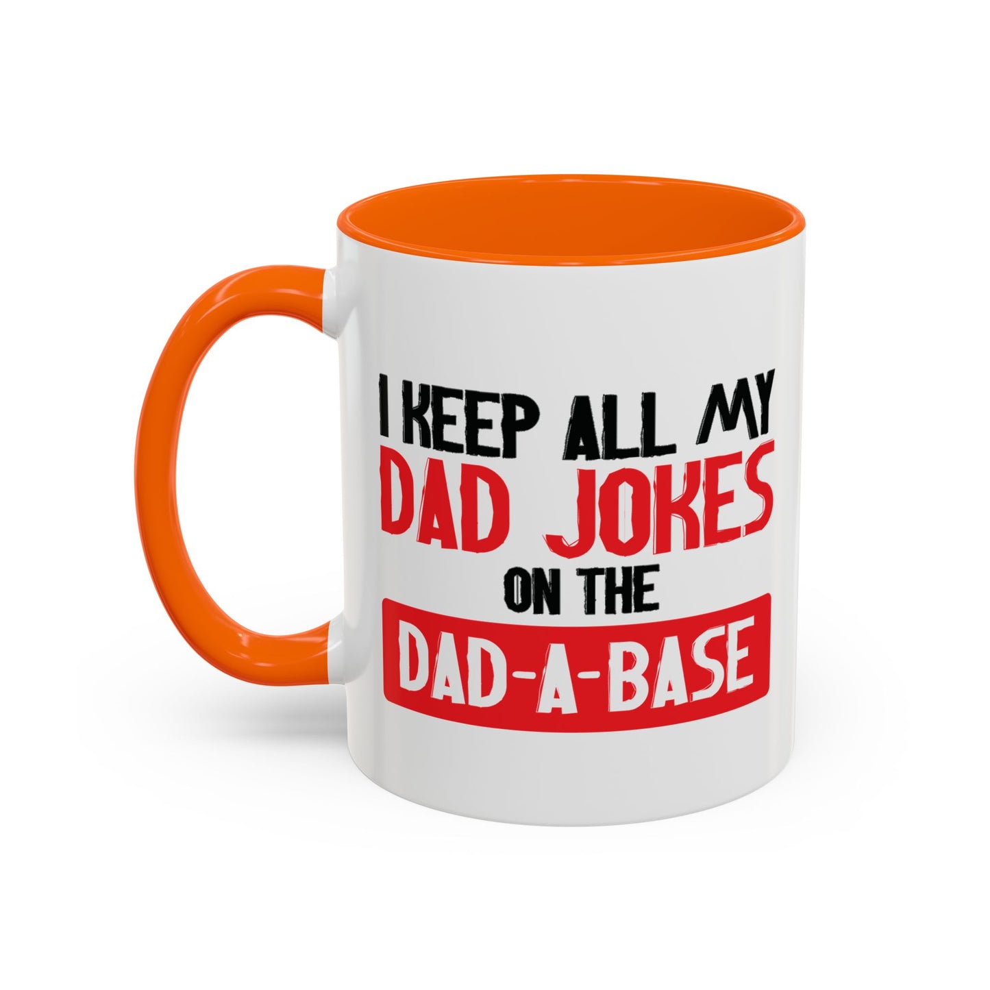 I KEEP ALL MY DAD JOKES Accent BiColor Funny Sarcastic Mug