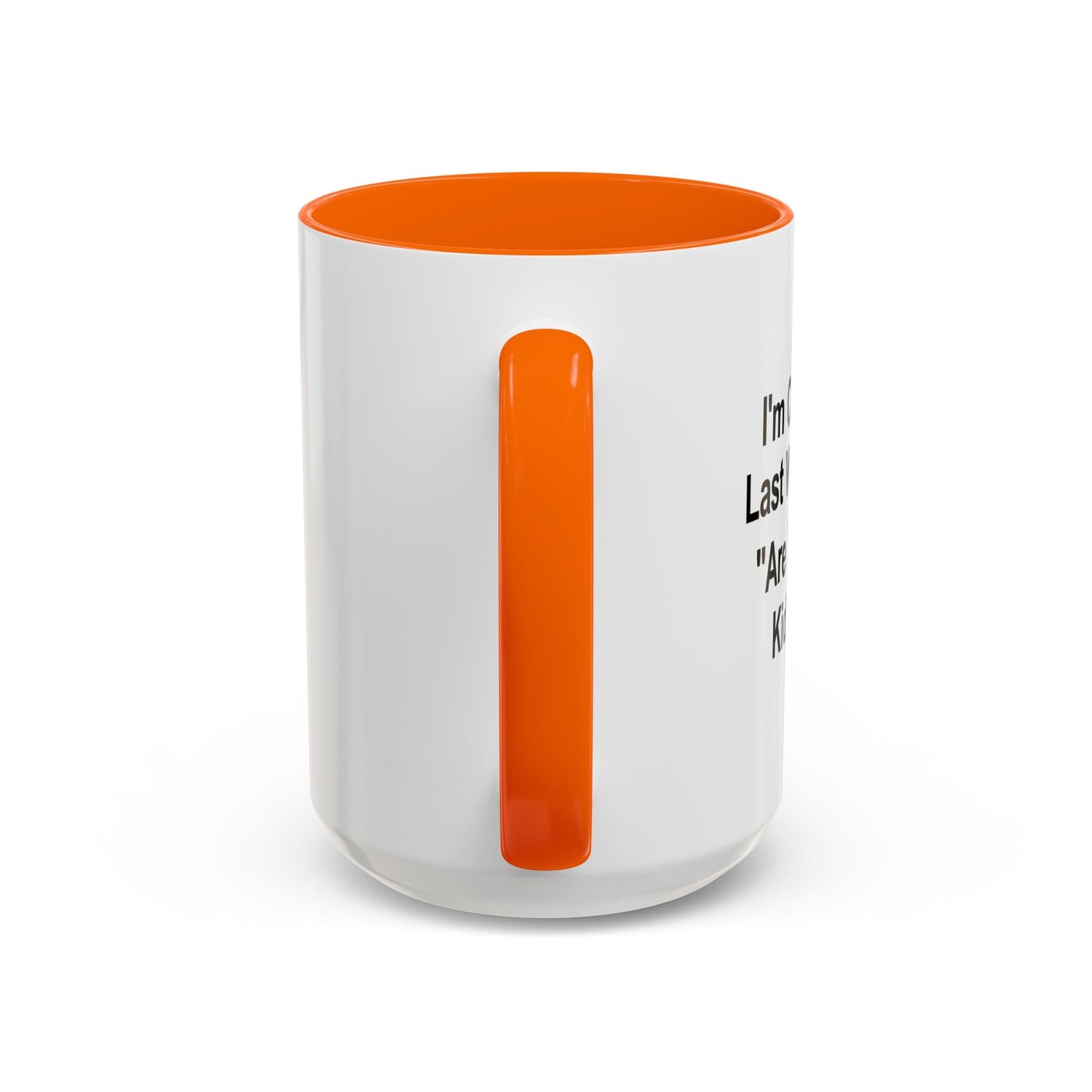 ARE FUCKING KIDDING ME? Accent BiColor Funny Sarcastic Mug