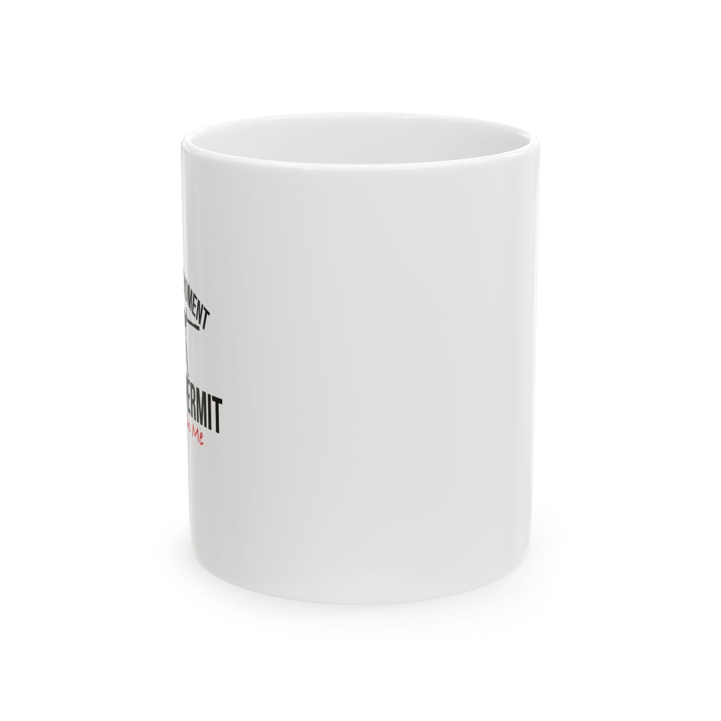 THE SECOND AMENDMENT IS MY GUN PERMIT FUNNY SARCASTIC WHITE MUG