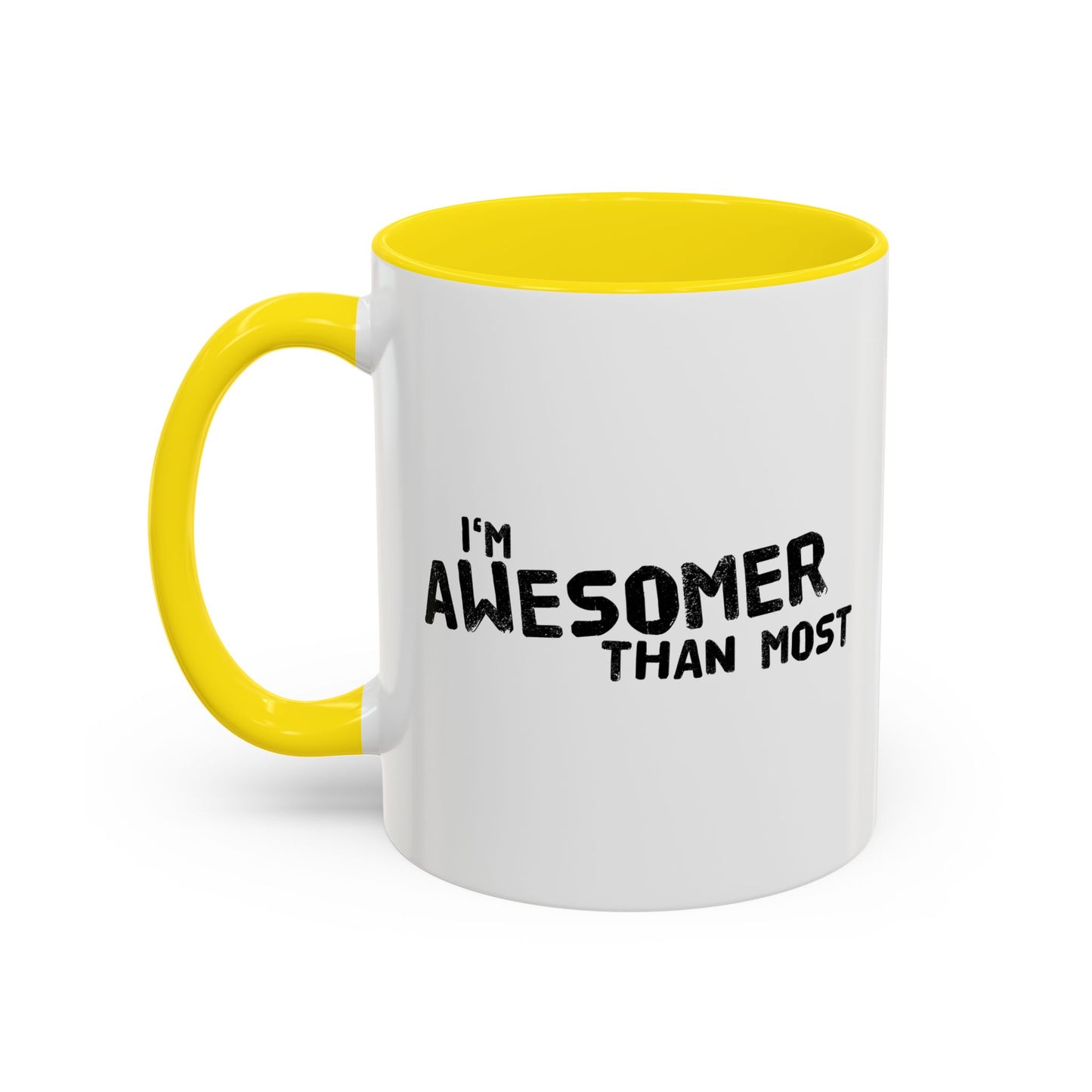 I'M AWESOMER THAN MOST Accent BiColor Funny Sarcastic Mug