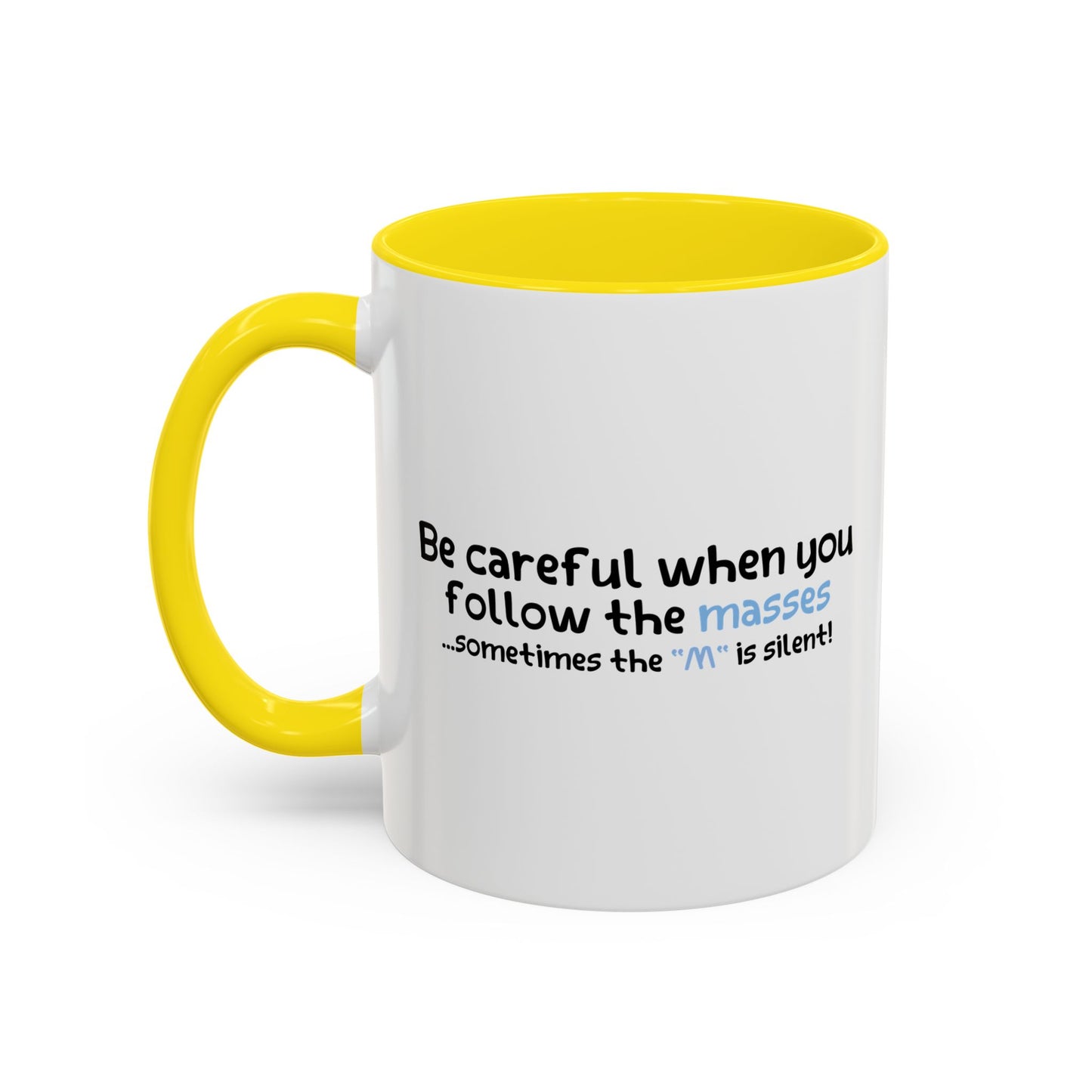 SOMETIMES THE "M" IS SILENT Accent BiColor Funny Sarcastic Mug