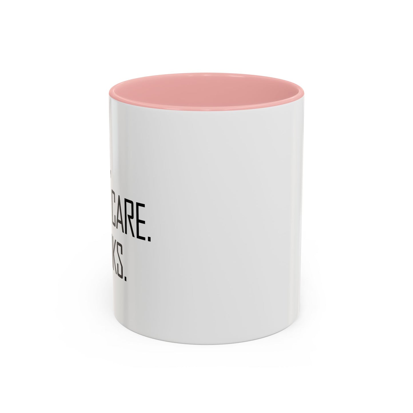 HI. I DON'T CARE. THANKS. Accent BiColor Funny Sarcastic Mug