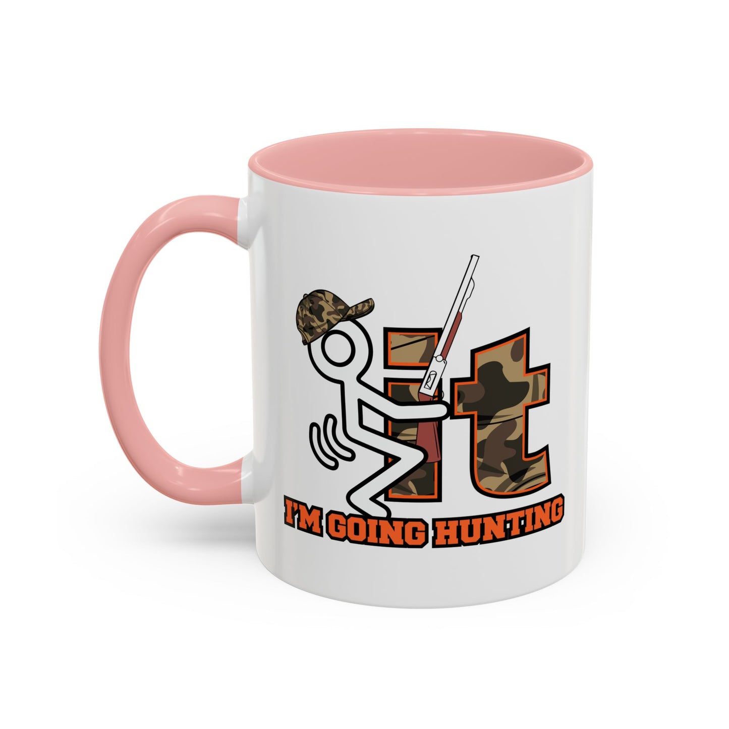 I'M GOING HUNTING Accent BiColor Funny Sarcastic Mug