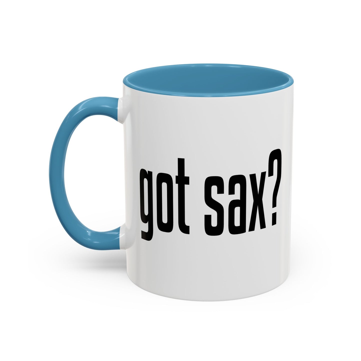 GOT SAX? Accent BiColor Funny Sarcastic Mug