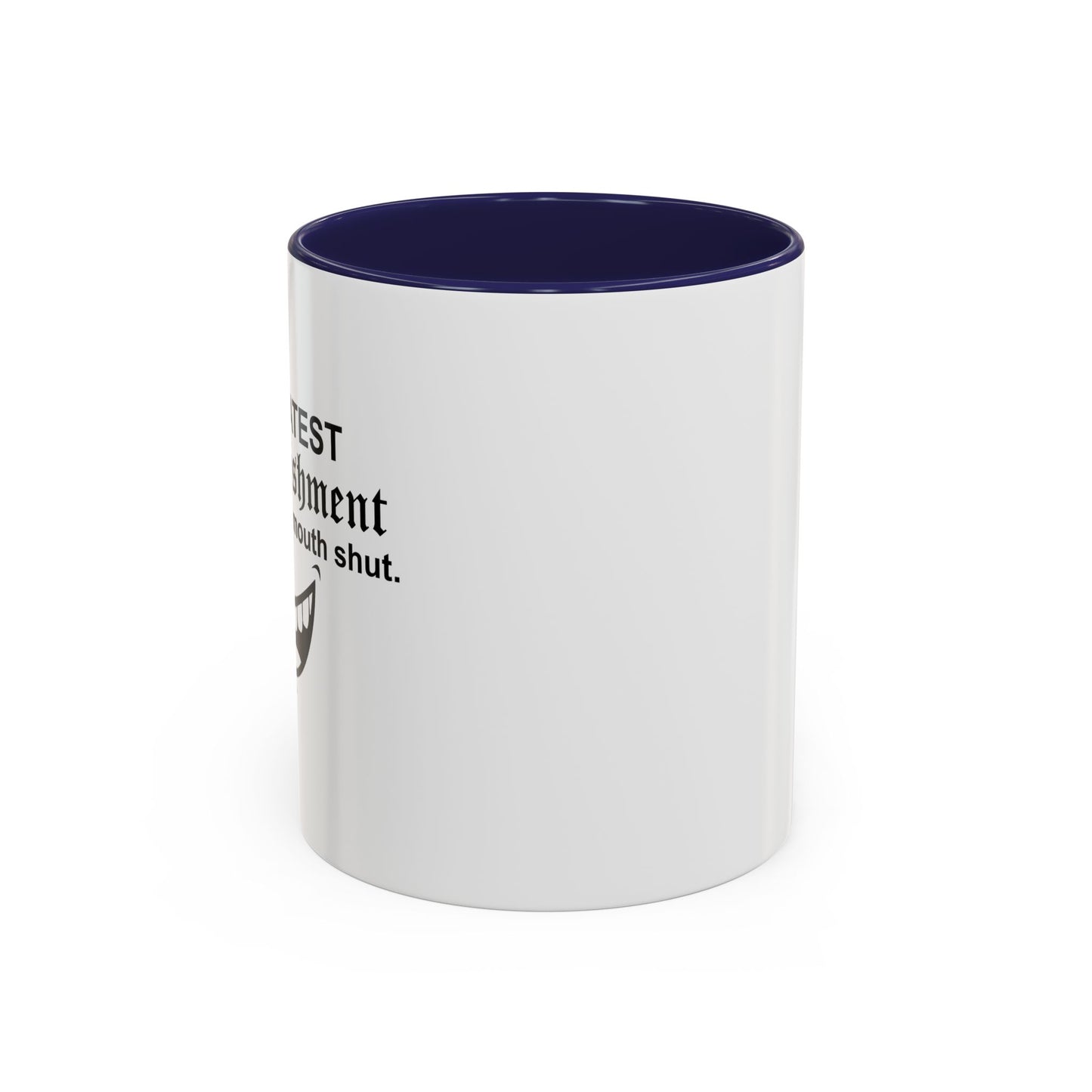 MY GREATEST ACCOMPLISHMENT IS KEEPING MY MOUTH SHUT Accent BiColor Funny Sarcastic Mug