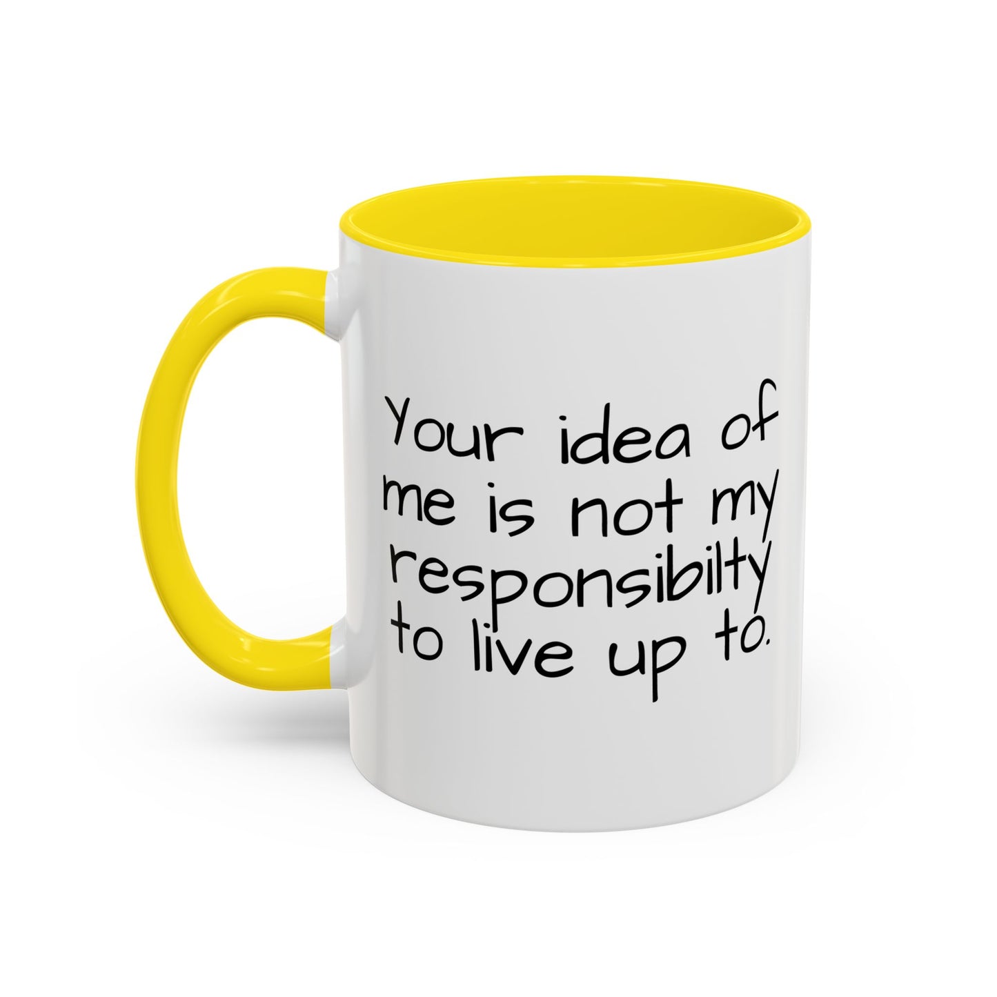 NOT MY RESPONSIBILITY Accent BiColor Funny Sarcastic Mug