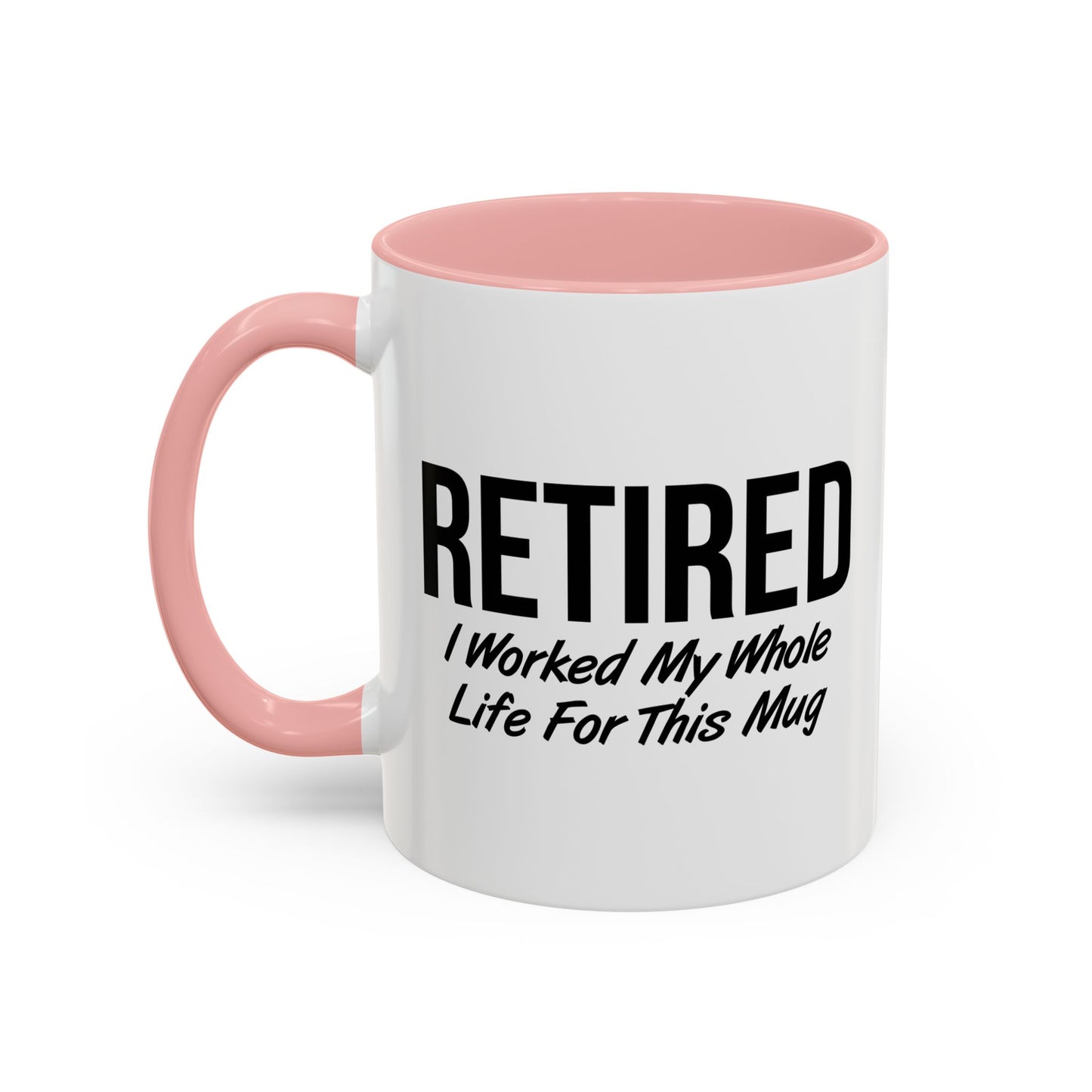 RETIRED FOR THIS MUG Accent BiColor Funny Sarcastic Mug