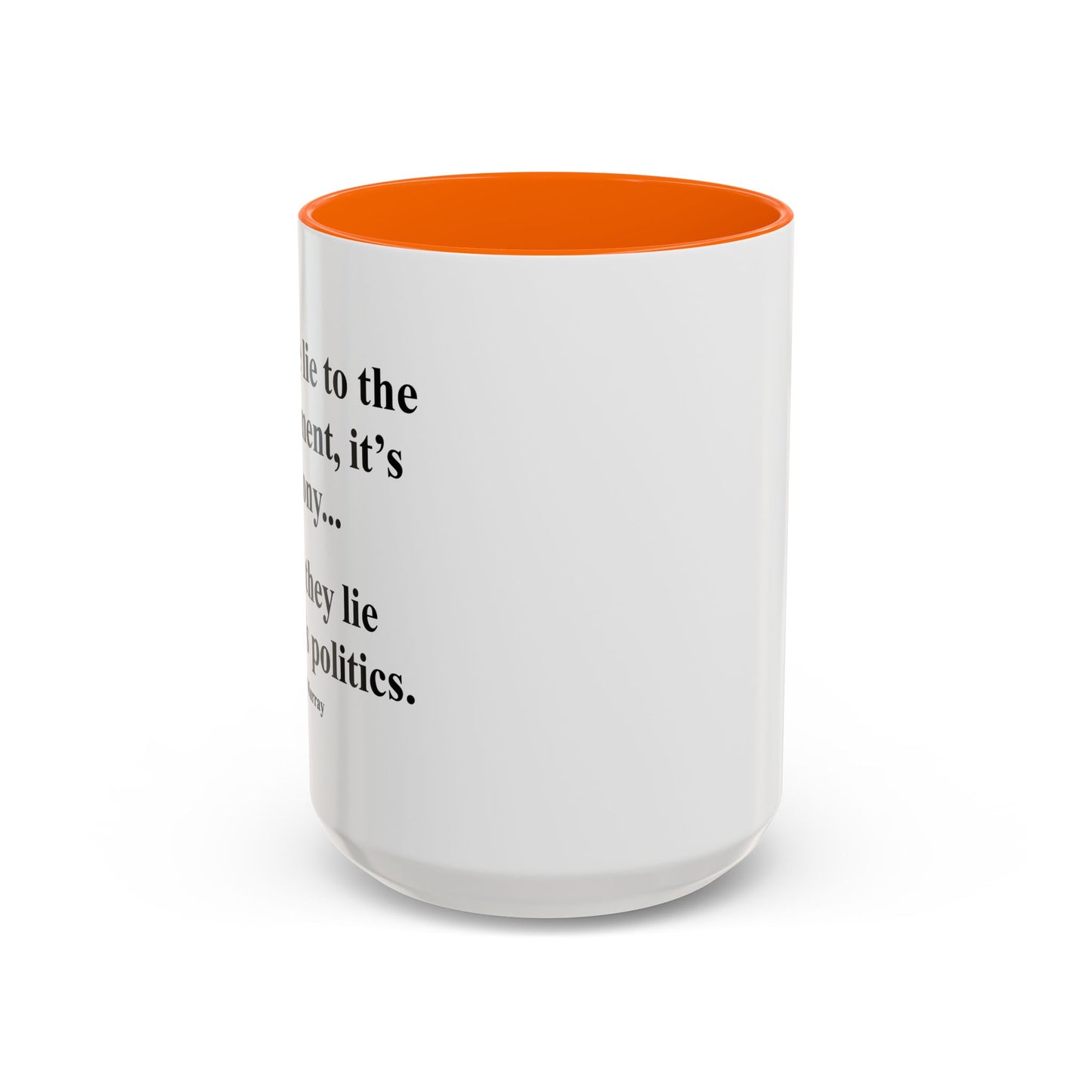 IT'S POLITICS Accent BiColor Funny Sarcastic Mug