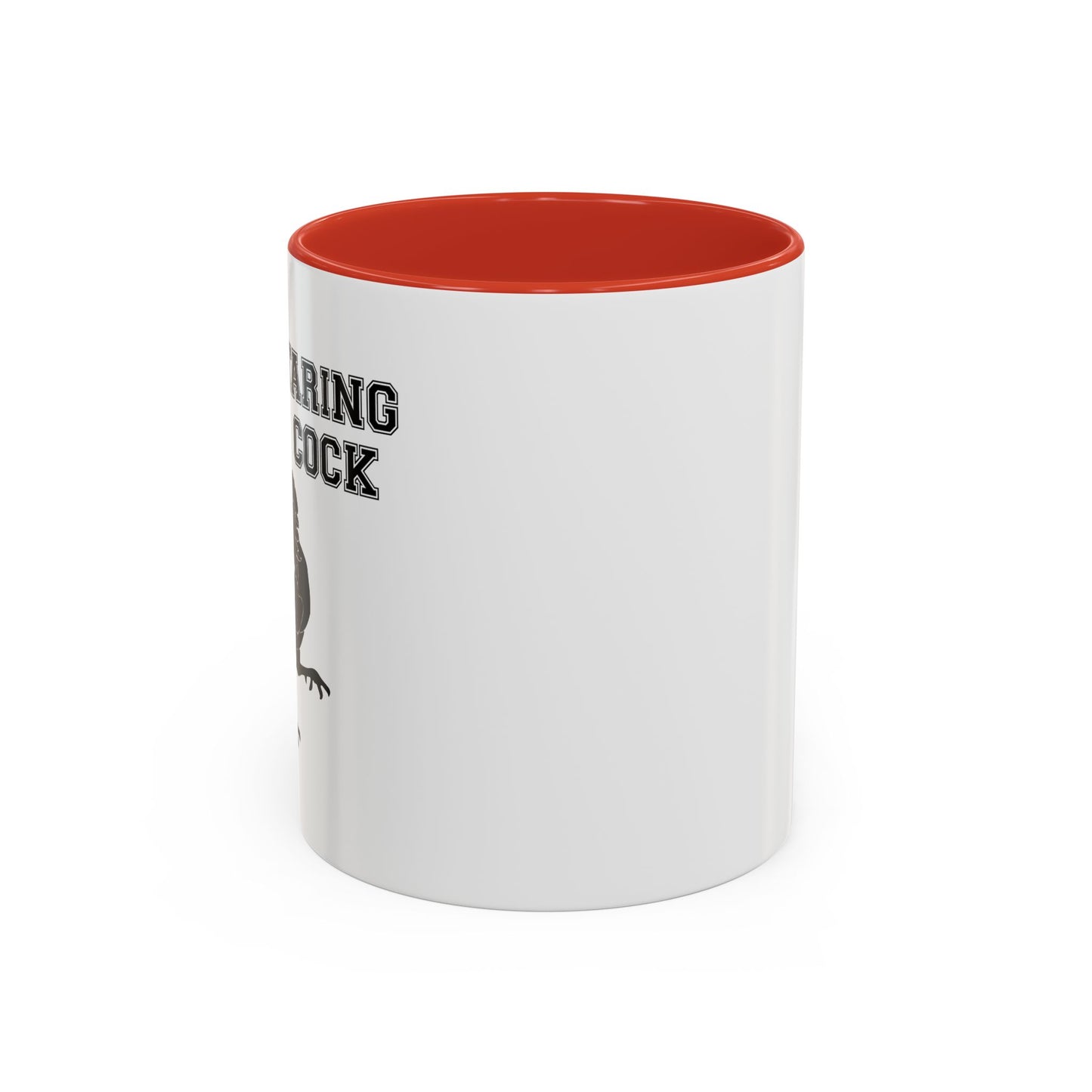 STOP STARING MY COCK Accent BiColor Funny Sarcastic Mug