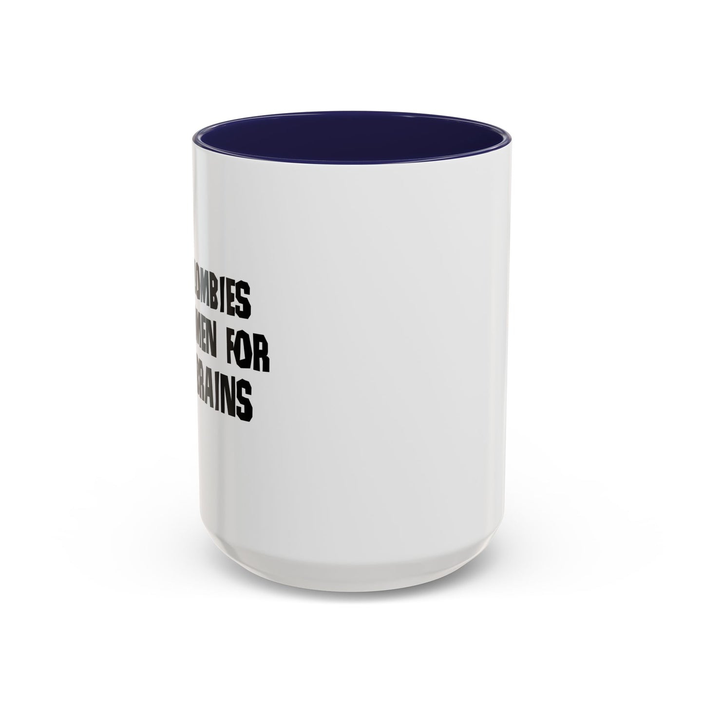 ONLY ZOMBIES LIKE WOMEN Accent BiColor Funny Sarcastic Mug