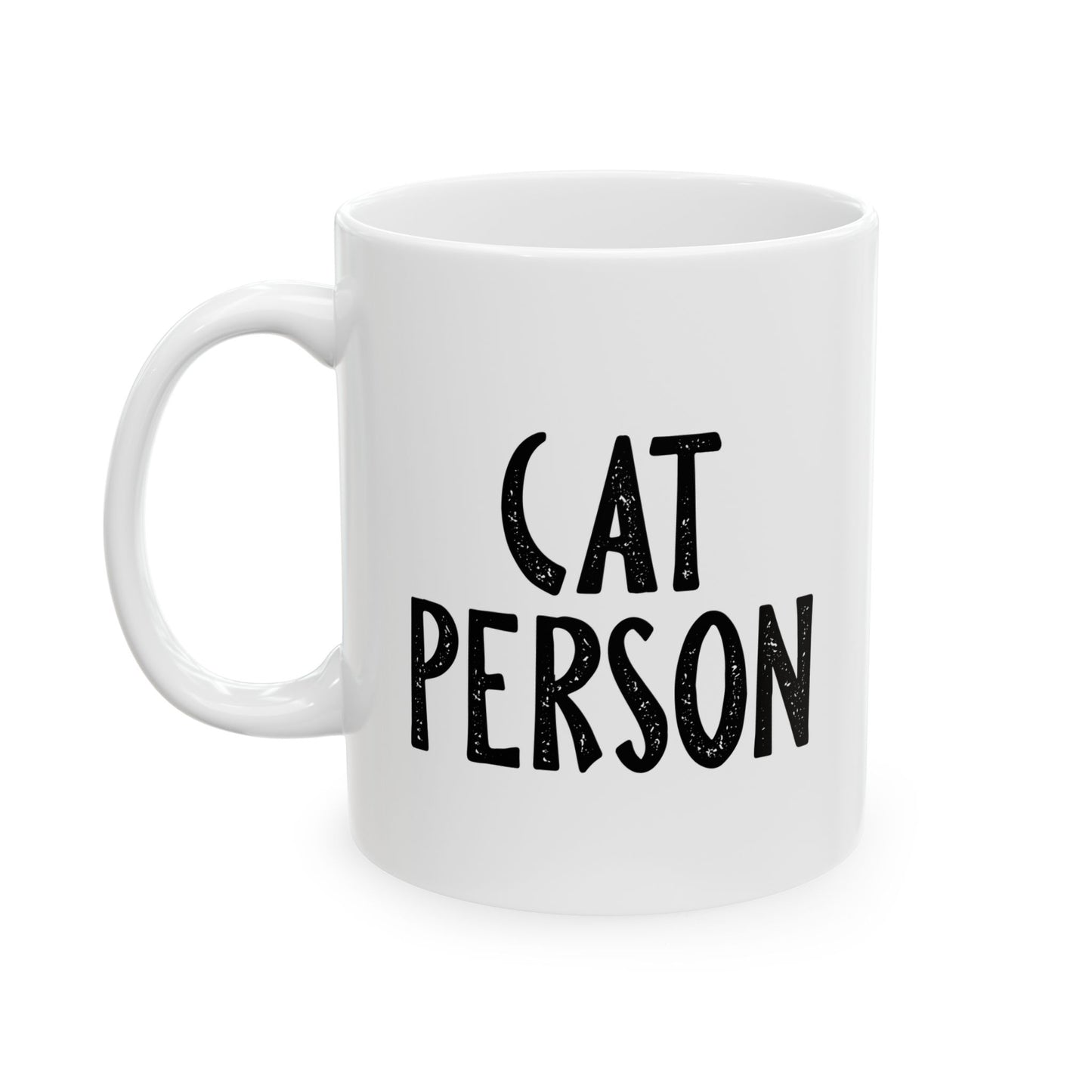 CAT PERSON FUNNY SARCASTIC WHITE MUG