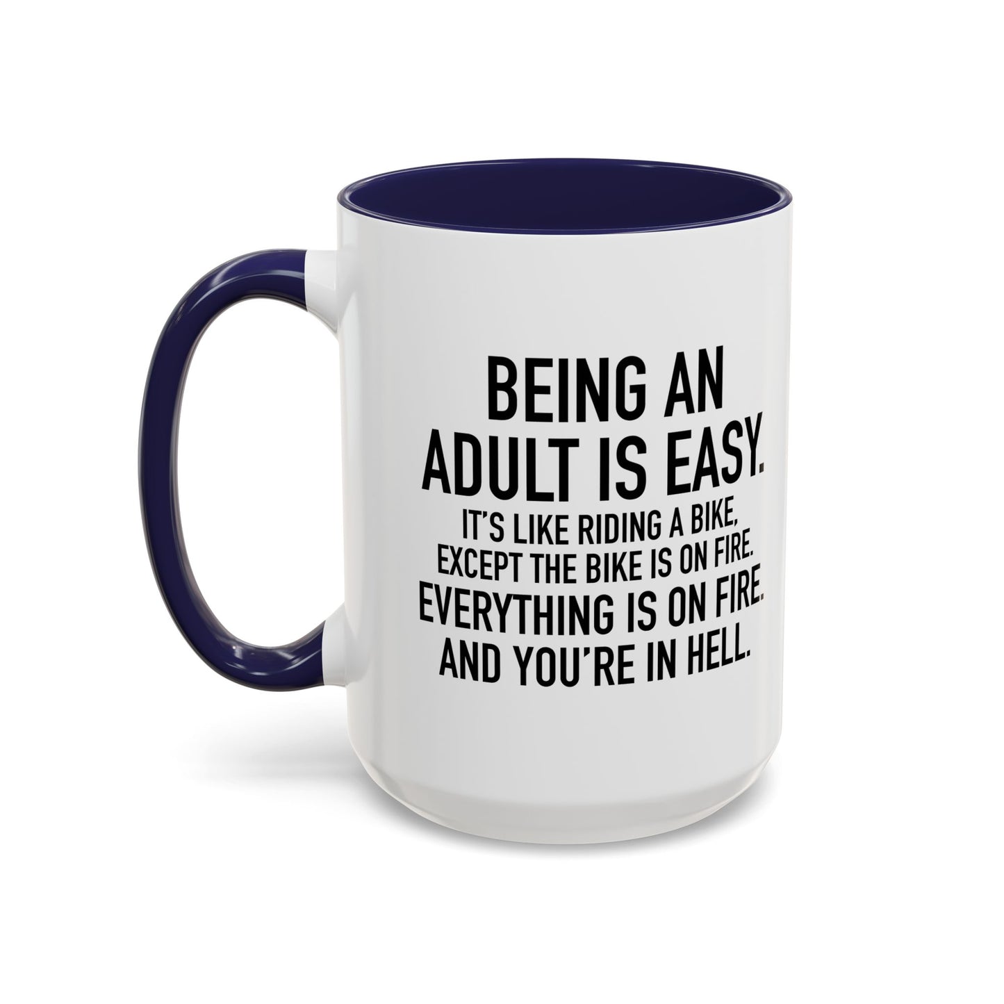 BEING AN ADULT IS EASY Accent BiColor Funny Sarcastic Mug