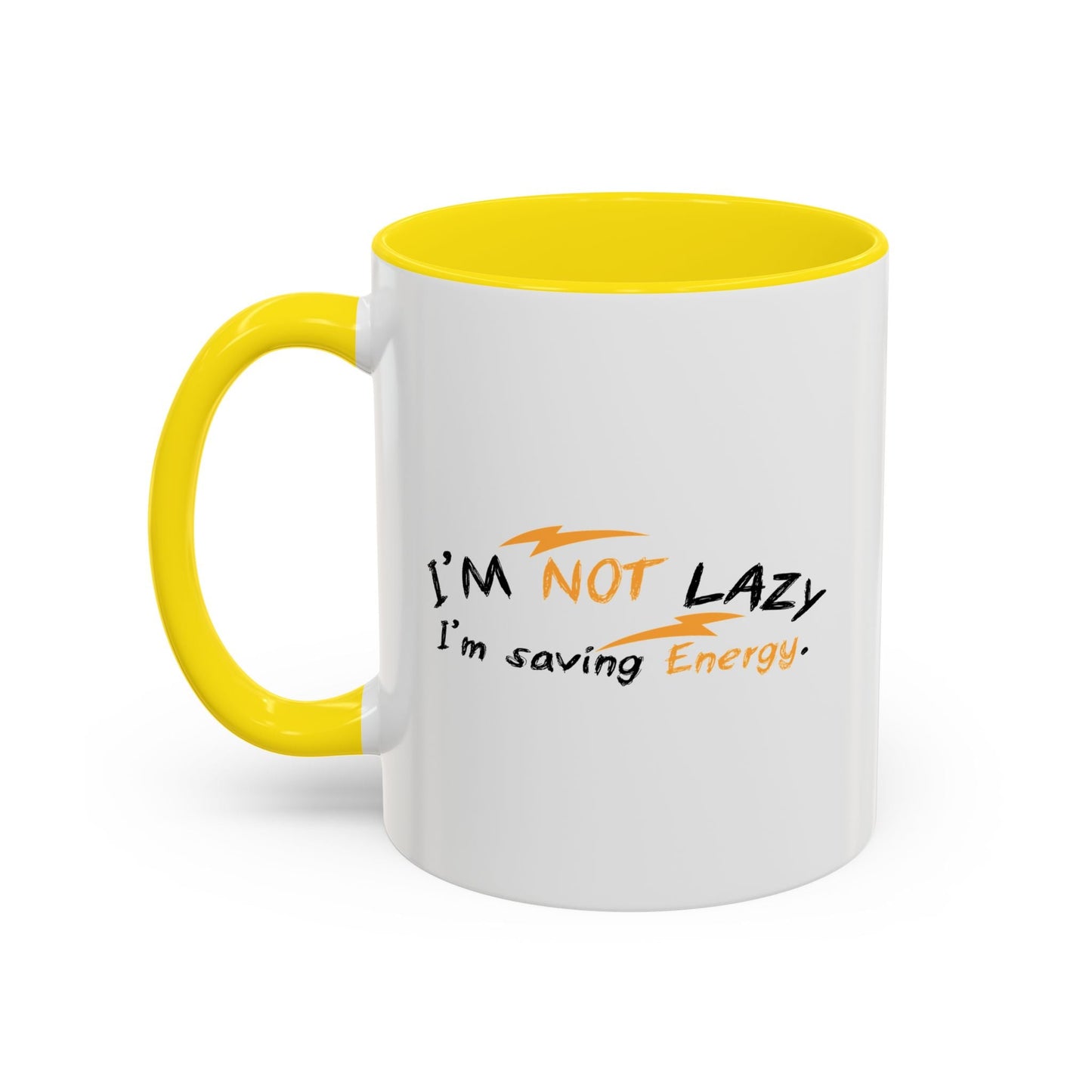 I'M NOT LAZY, I'M SAVING ENERGY Accent BiColor Funny Sarcastic Mug