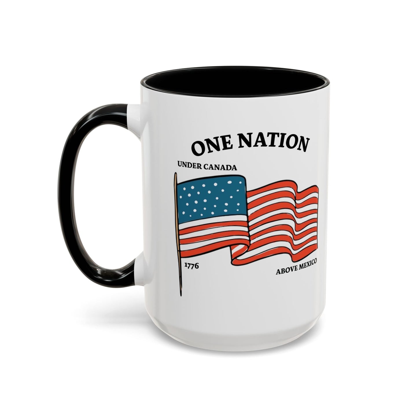 ONE NATION UNDER CANADA ABOVE MEXICO Accent BiColor Funny Sarcastic Mug