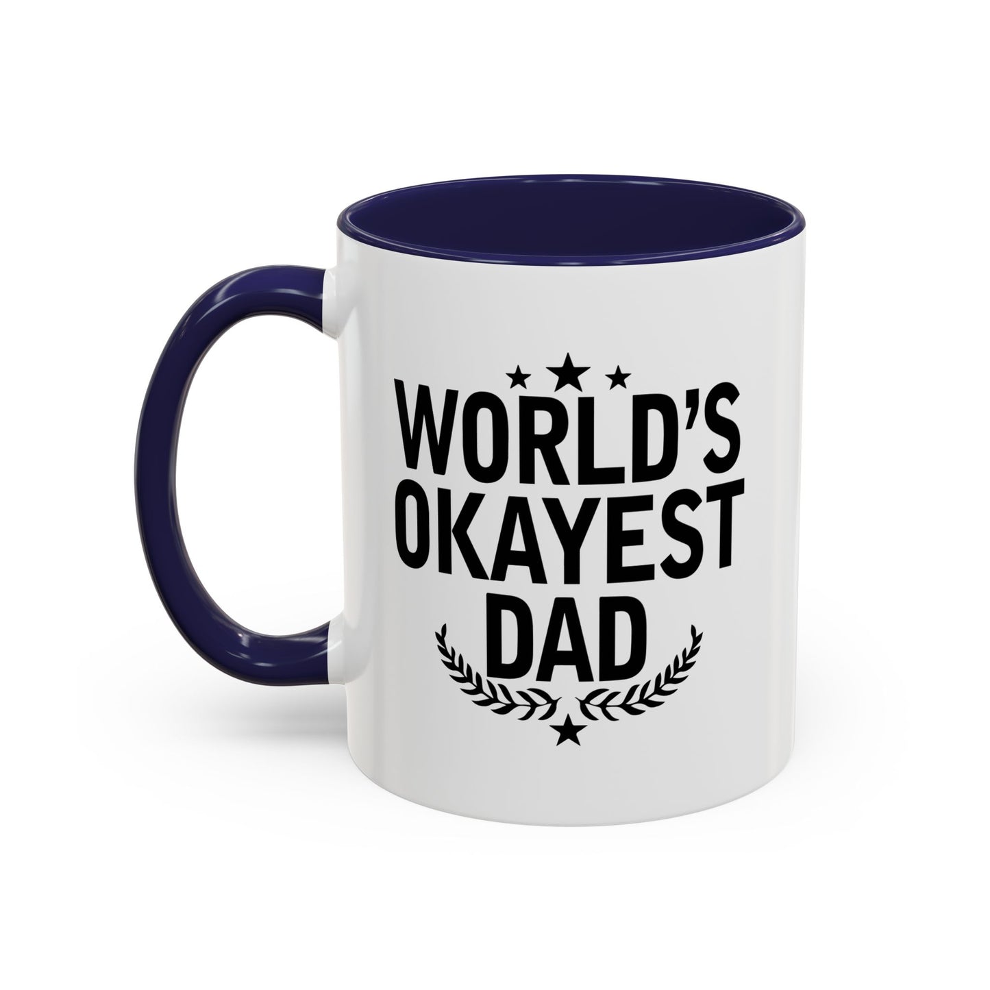 WORLD'S OKAYEST DAD Accent BiColor Funny Sarcastic Mug