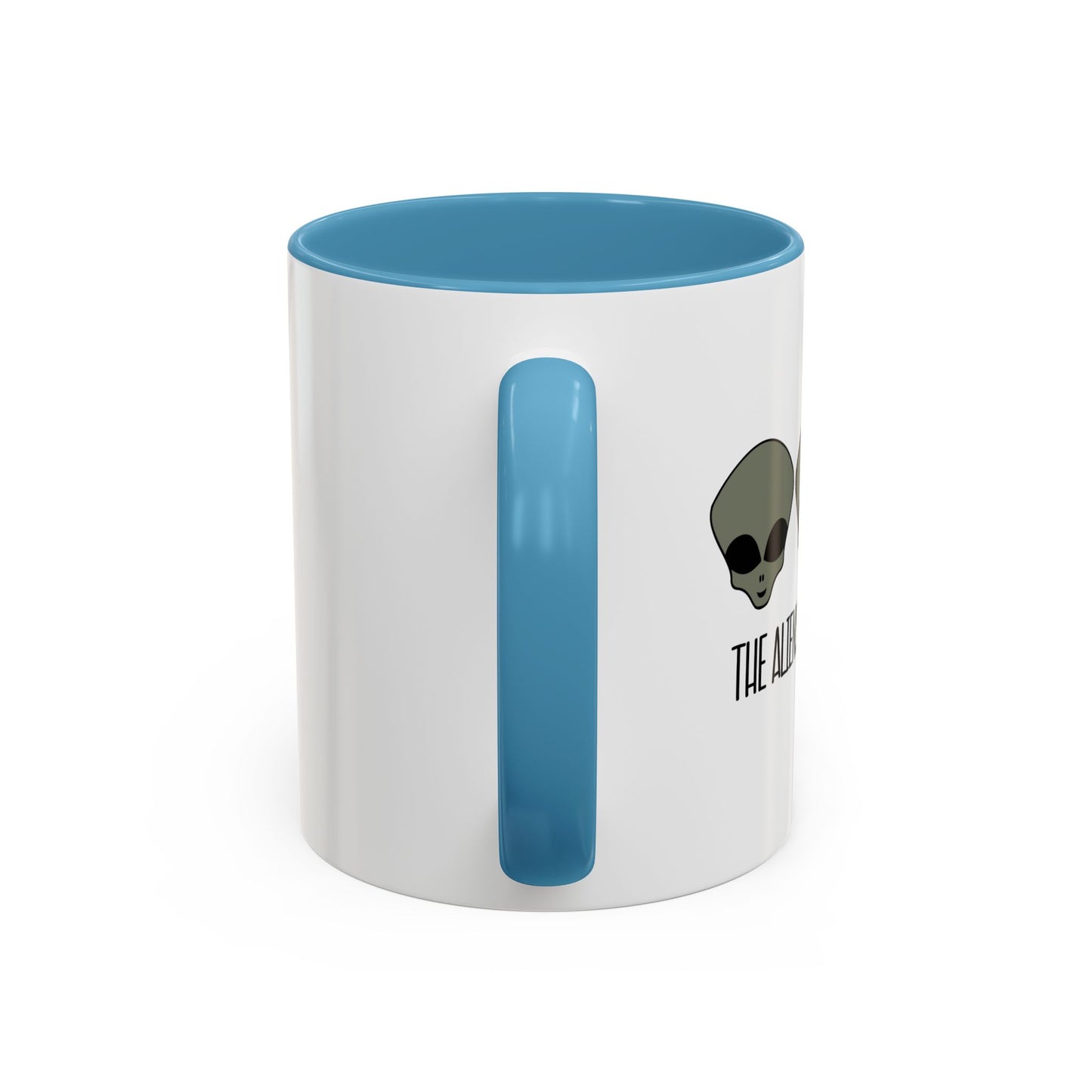 THE ALIENS MADE ME DO IT Accent BiColor Funny Sarcastic Mug