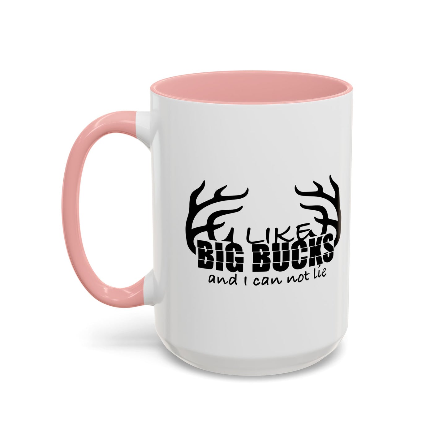 I LIKE BIG BUCKS AND I CAN NOT LIE Accent BiColor Funny Sarcastic Mug